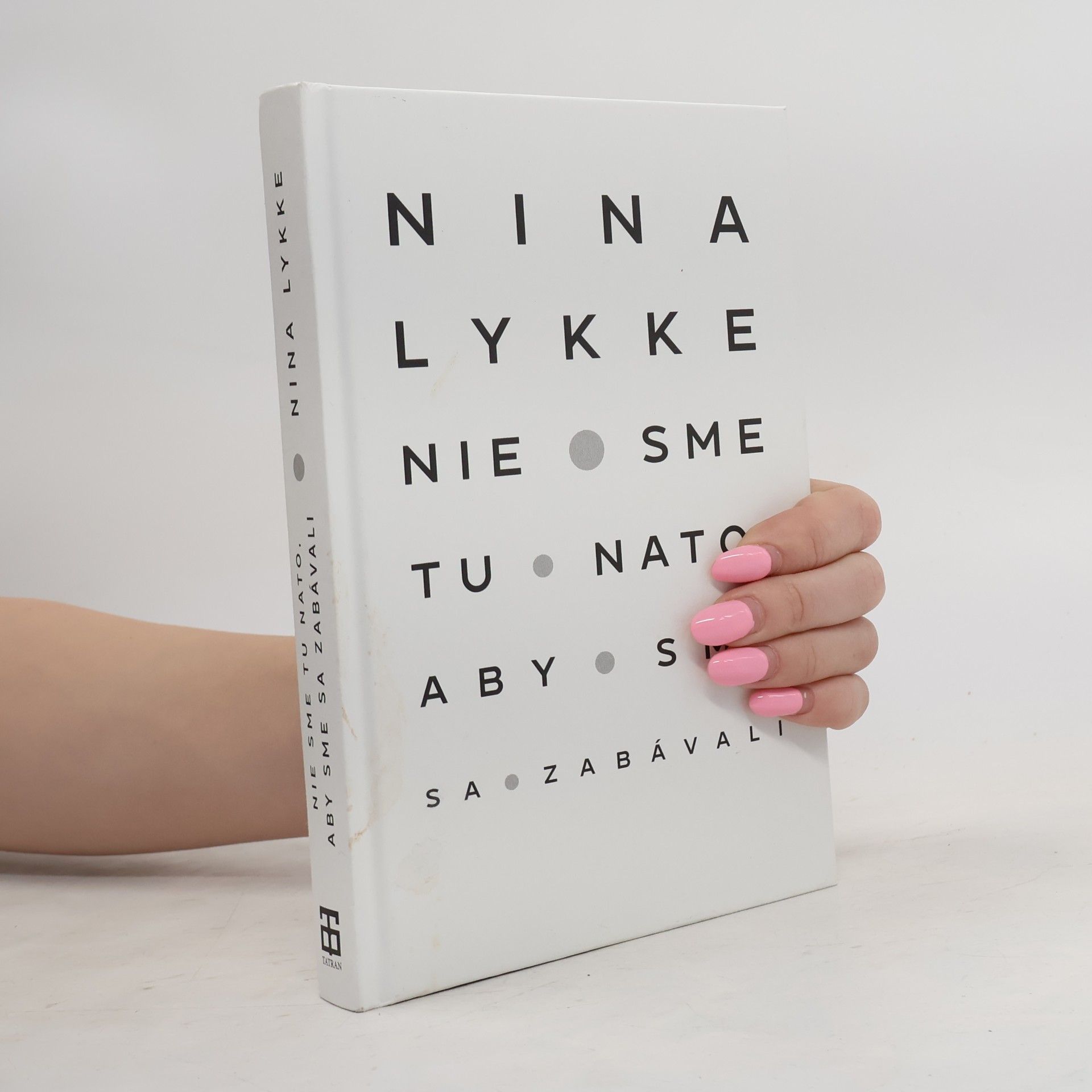Nina Lykke Nie sme tu nato aby sme sa zabávali