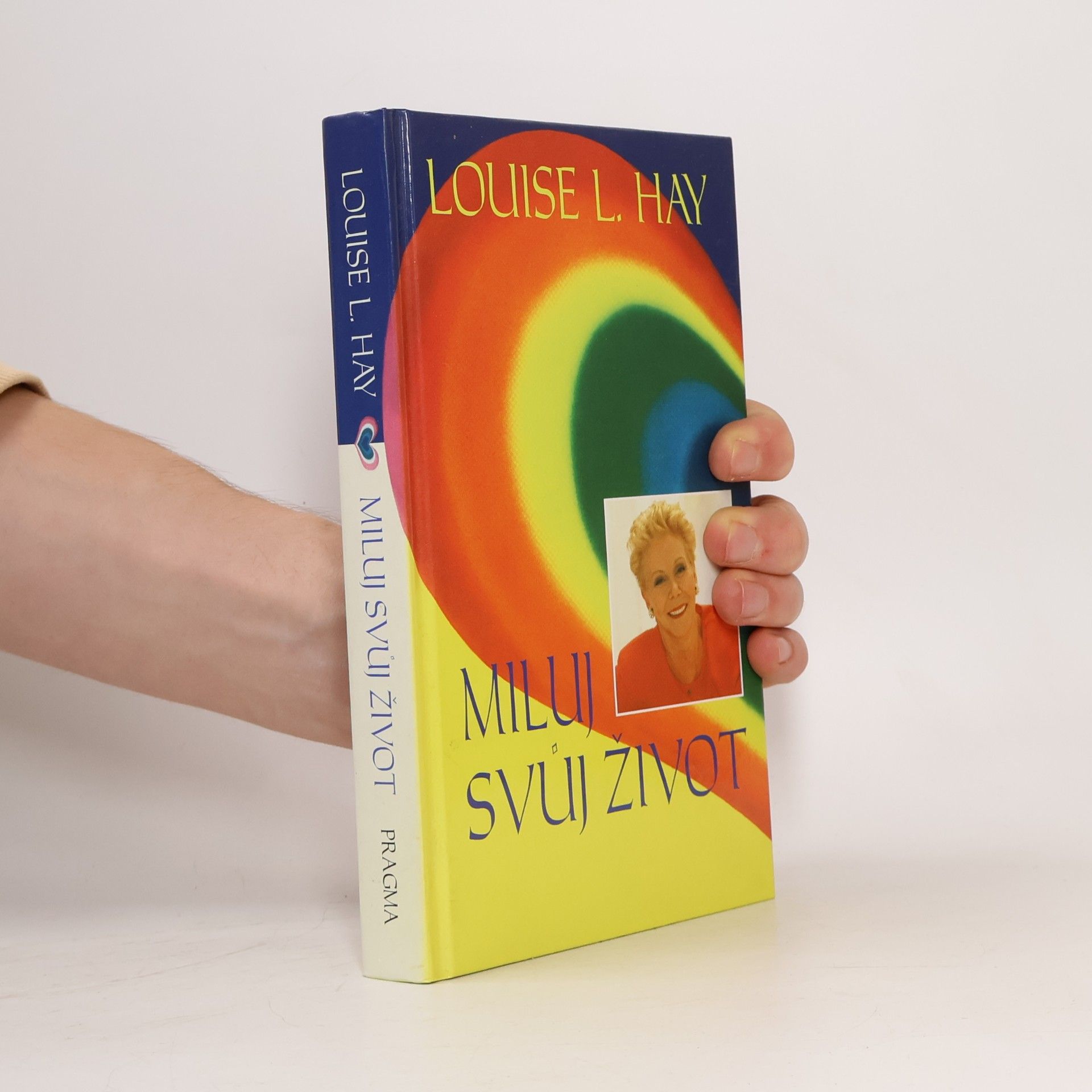 Louise L. Hay Miluj svůj život