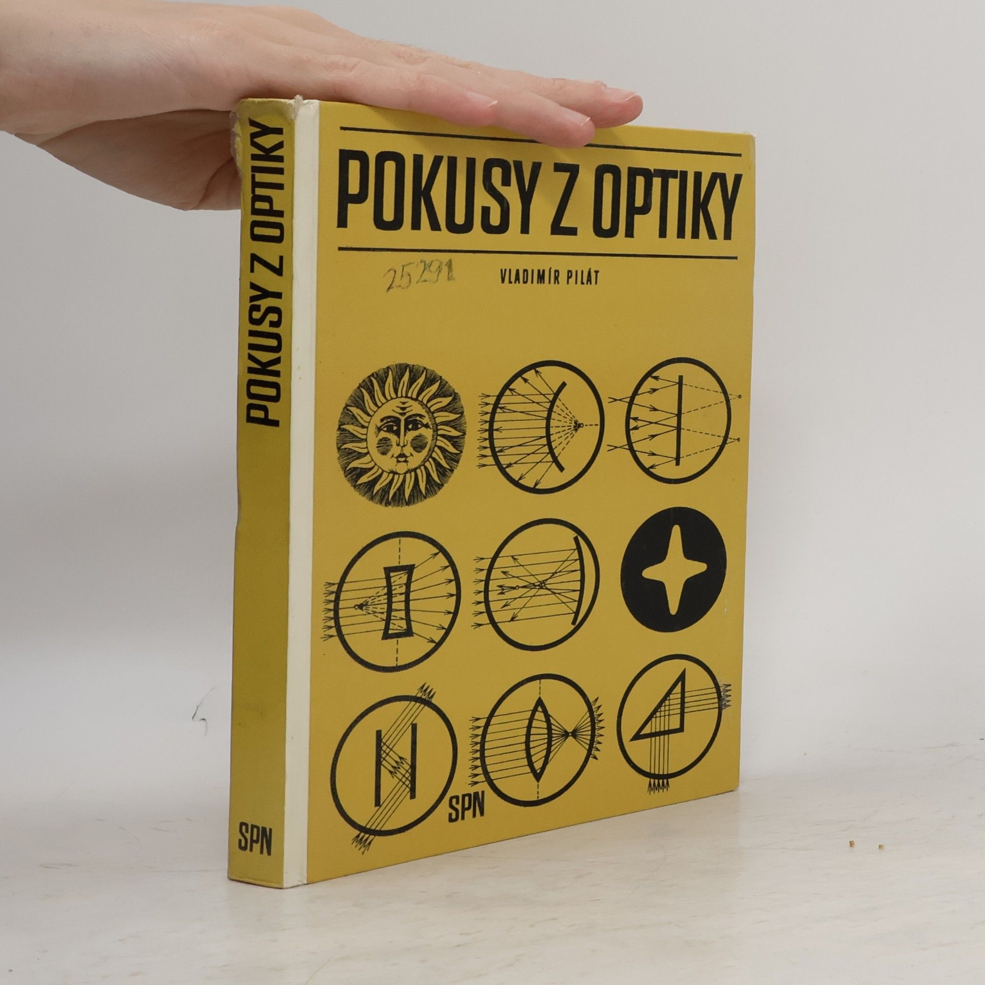 Vladimír Pilát POKUSY Z OPTIKY