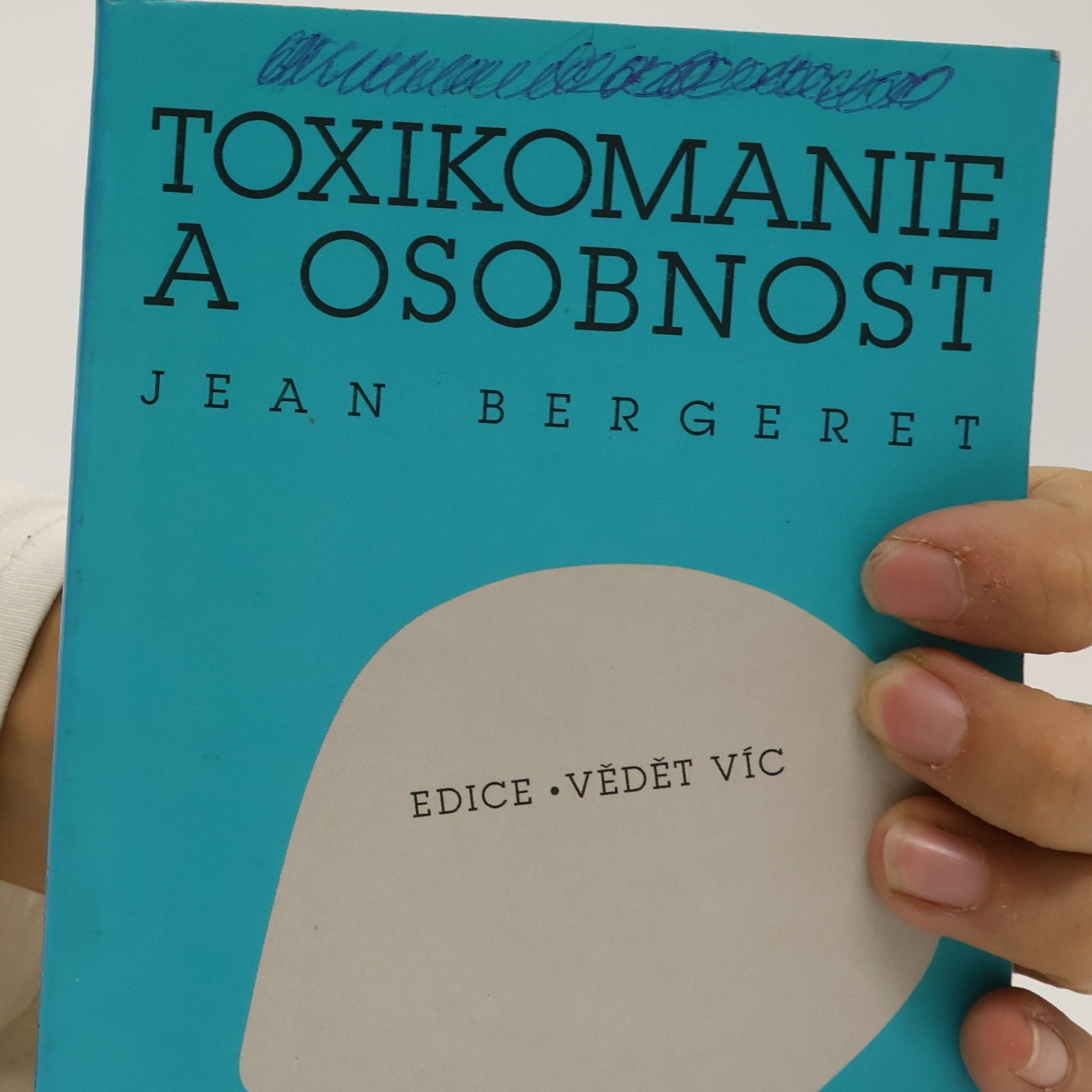 Jean Bergeret Toxikomanie a osobnost
