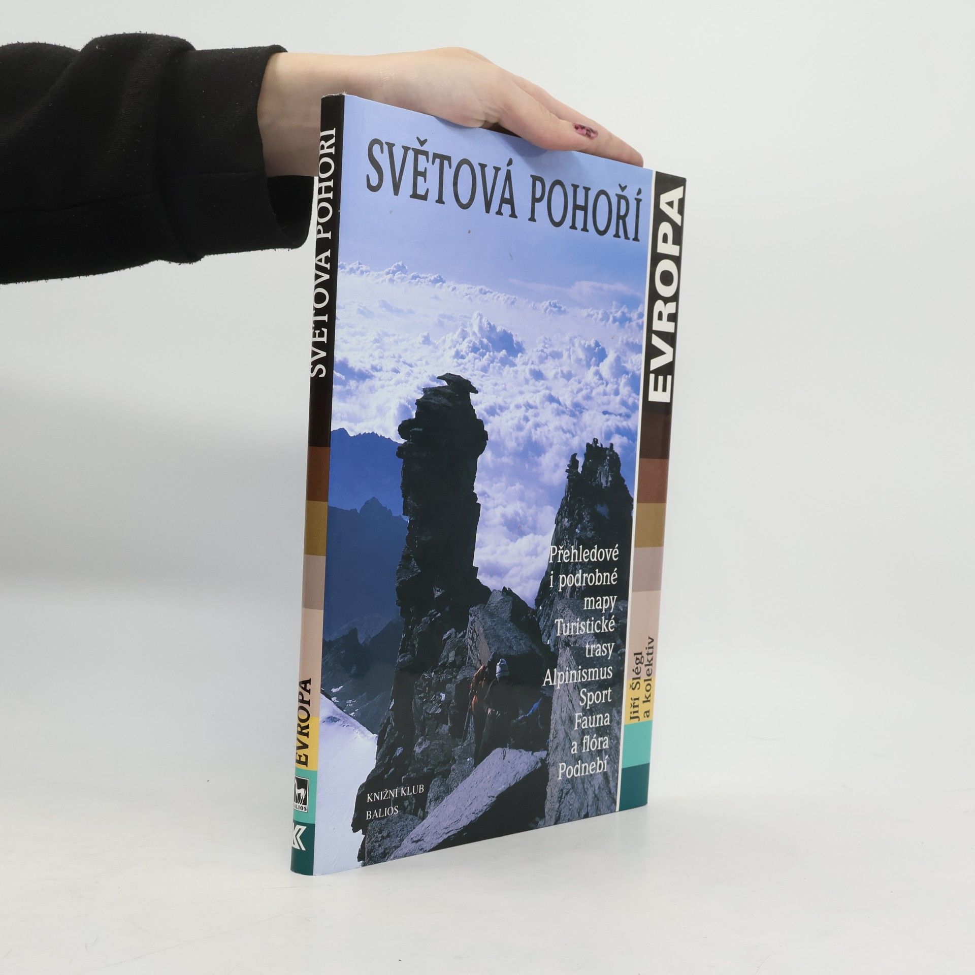 Světová pohoří - Evropa : přehledové i podrobné mapy, turistické trasy, alpinismus, sport, fauna a flóra, podnebí