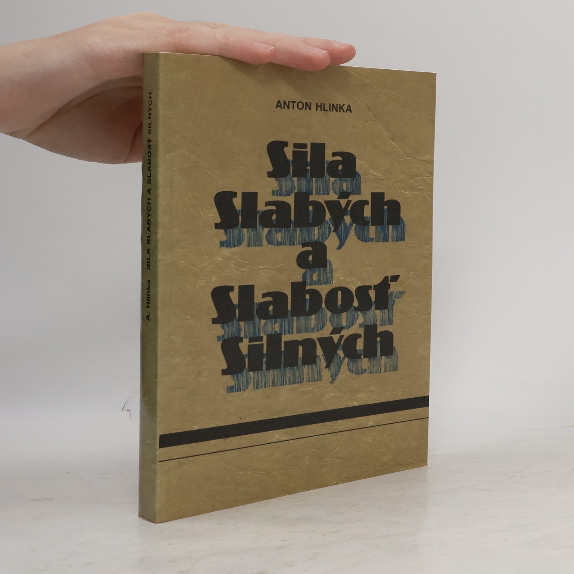 Sila slabých a slabosť silných