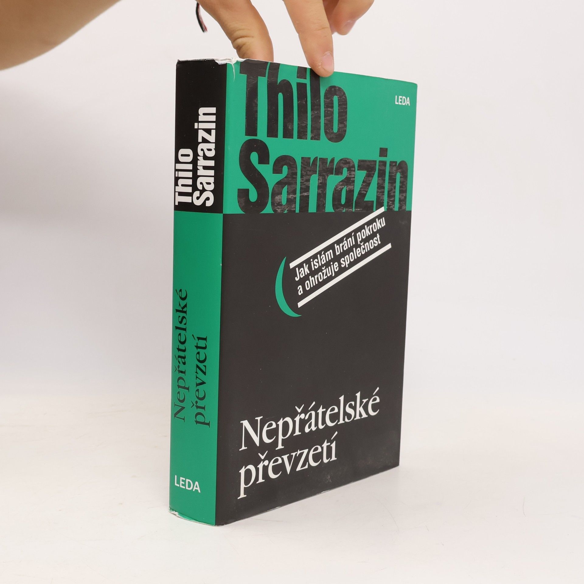 Thilo Sarrazin Nepřátelské převzetí. Jak islám brání pokroku a ohrožuje společnost