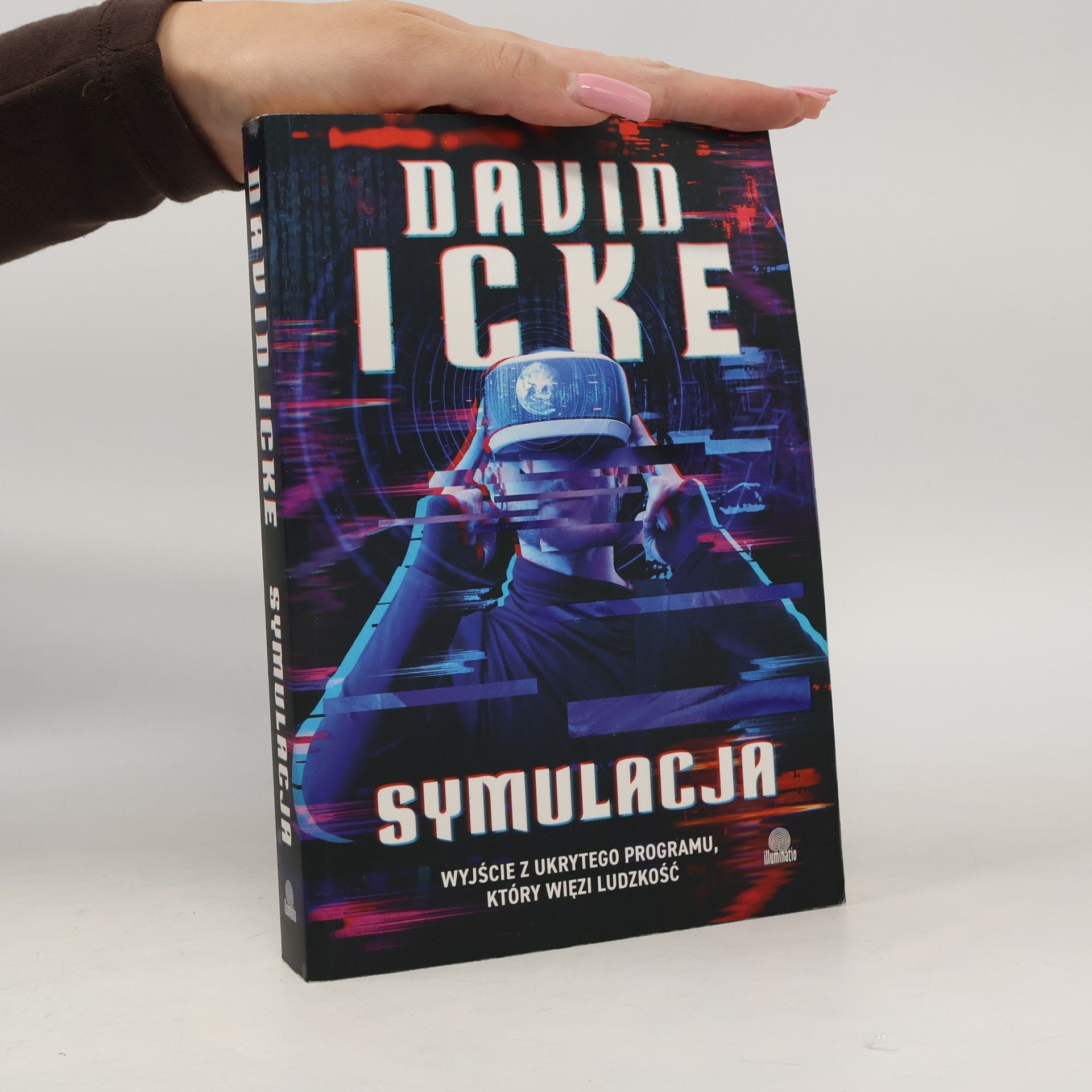 David Icke Symulacja: Wyjście z ukrytego programu, który więzi ludzkość