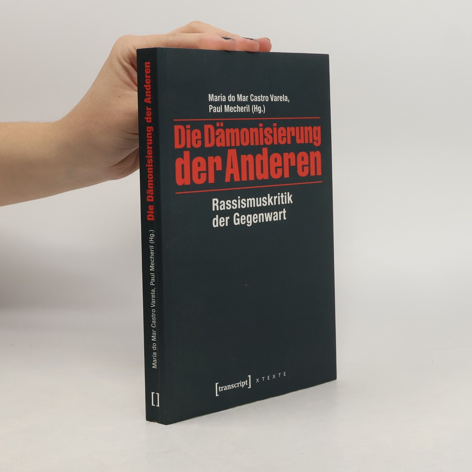 María do Mar Castro Varela X-Texte zu Kultur und Gesellschaft: Die Dämonisierung der Anderen