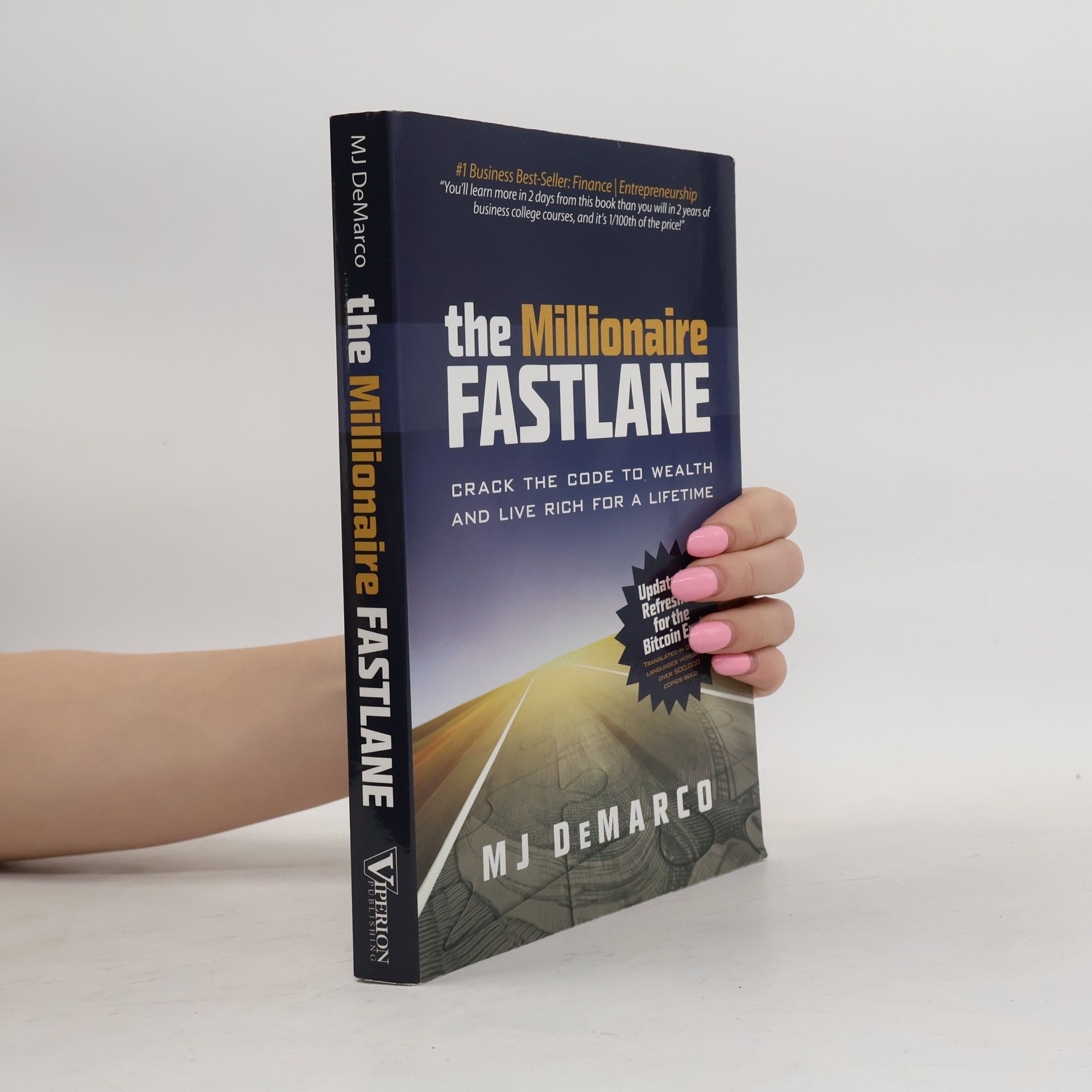 M. J. DeMarco The millionaire fastlane : crack the code to wealth and live rich for a lifetime