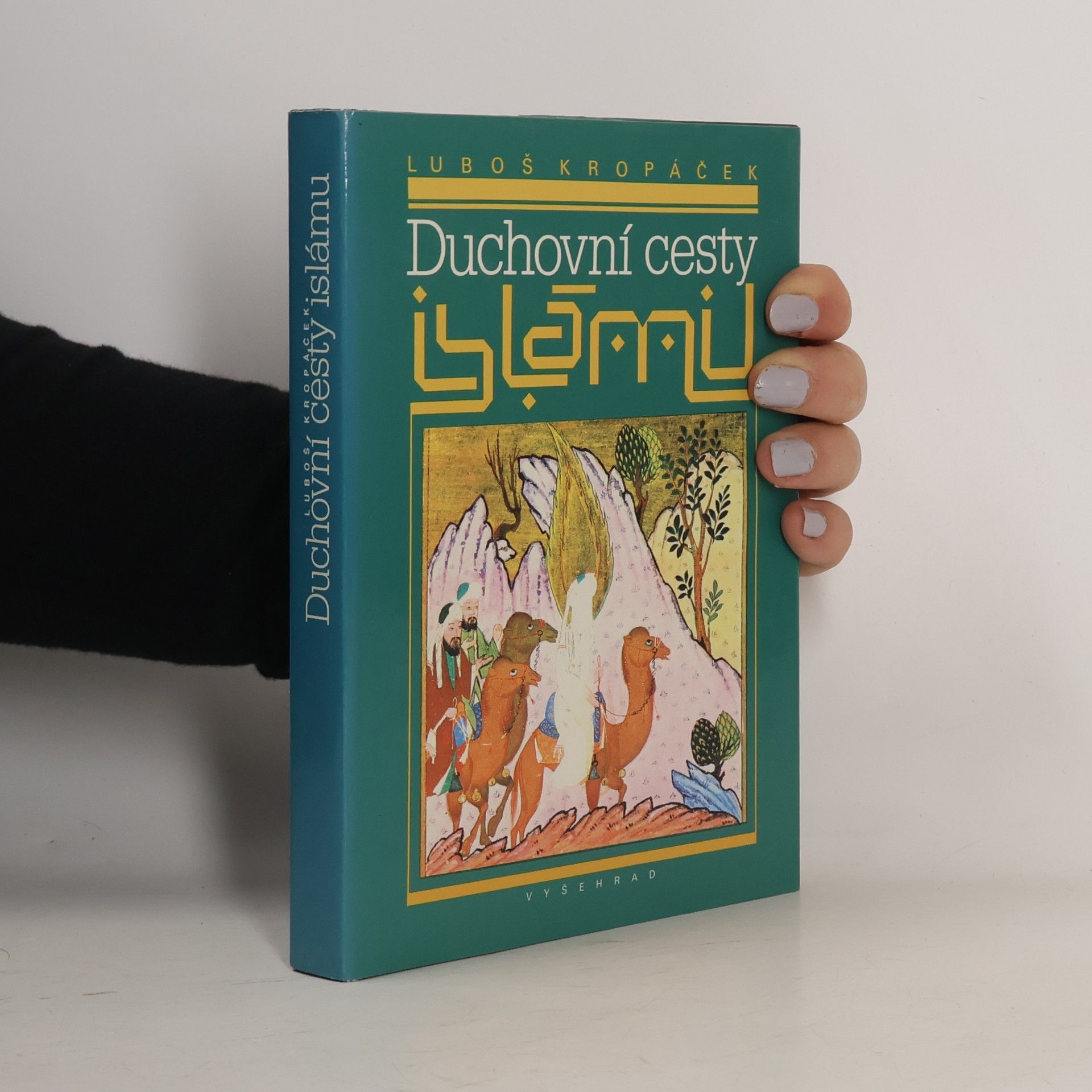 Luboš Kropáček Duchovní cesty islámu
