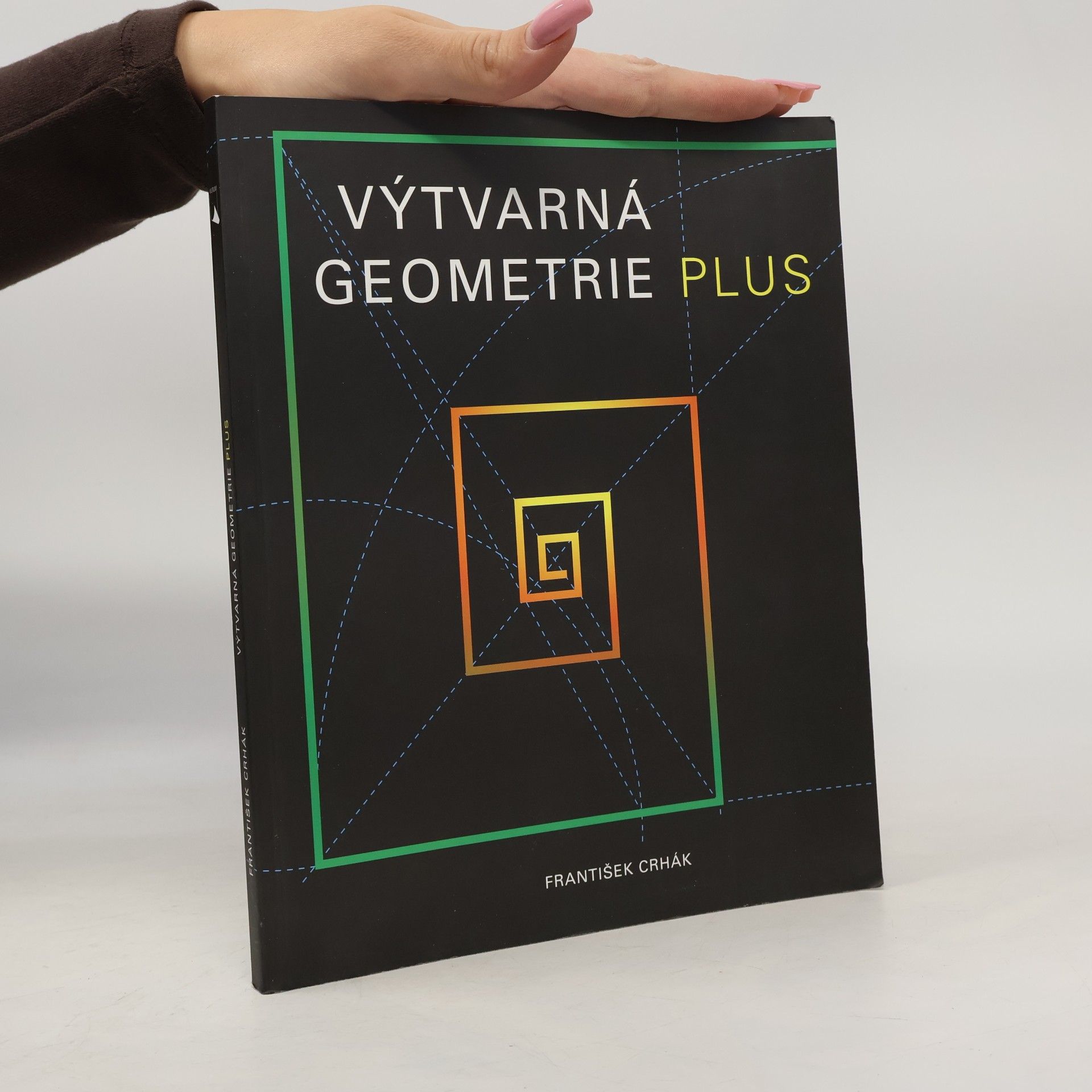 Výtvarná geometrie plus : geometrická gramatika (nejen) pro designéry