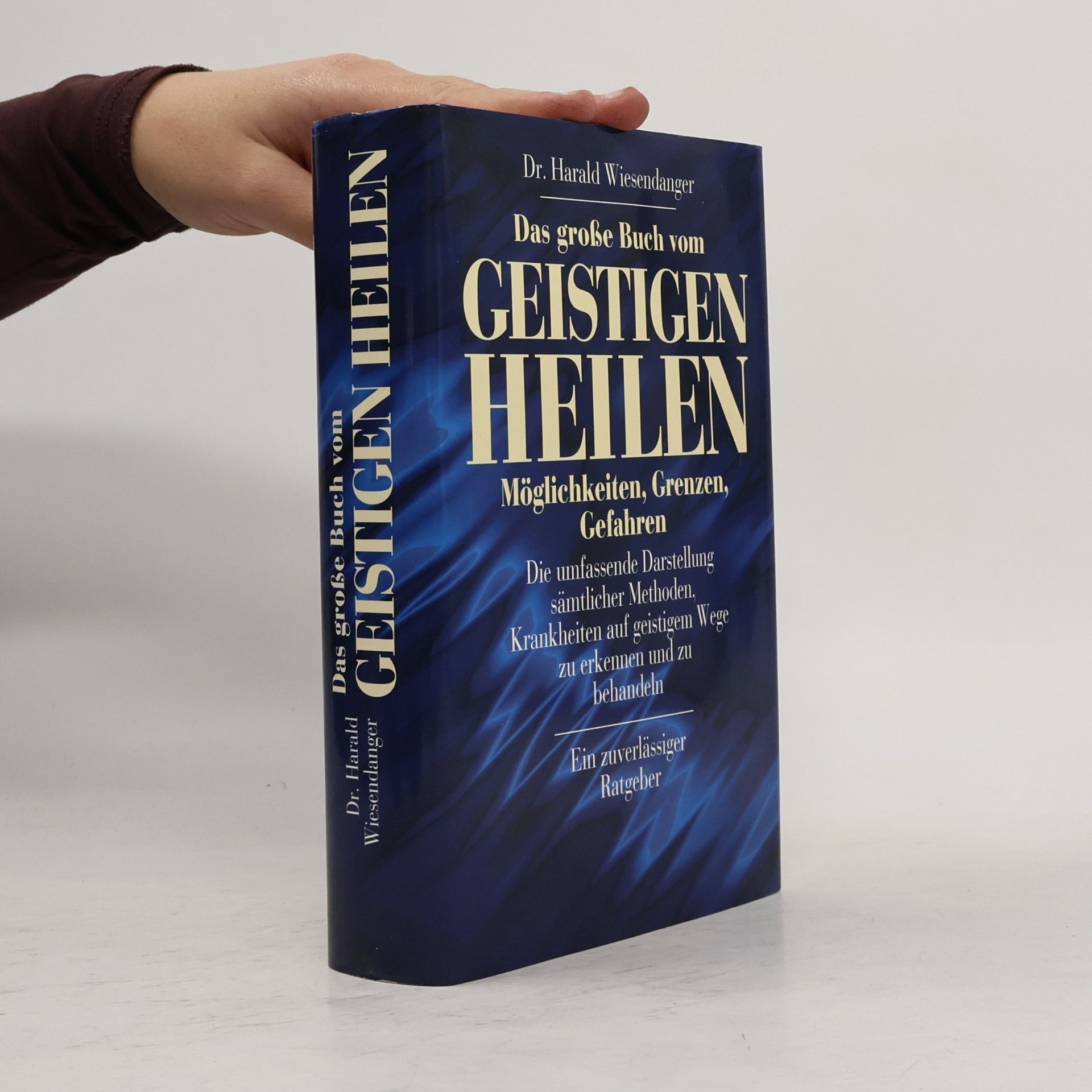 Harald Wiesendanger Das große Buch vom geistigen Heilen