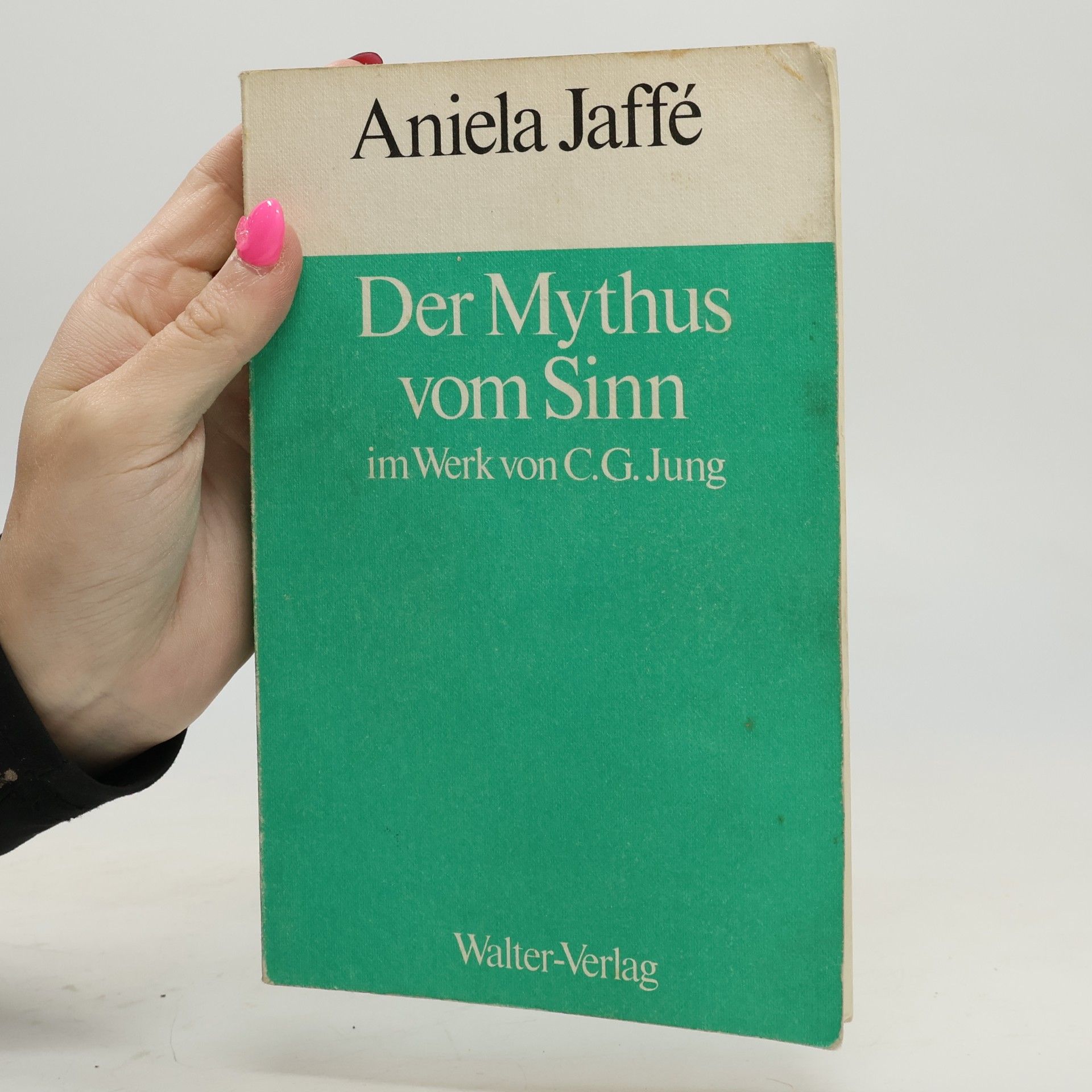 Aniela Jaffé Der Mythus vom Sinn im Werk von C. G. Jung - Studienausgabe