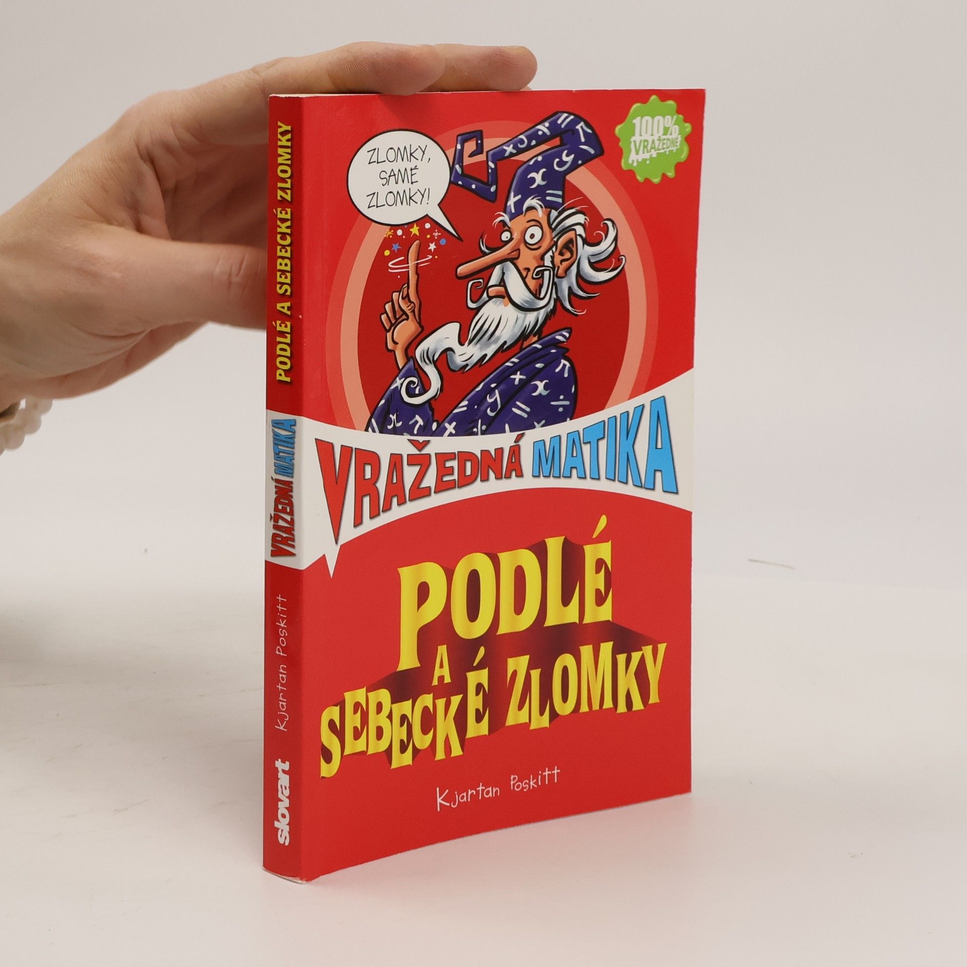 Podlé a sebecké zlomky