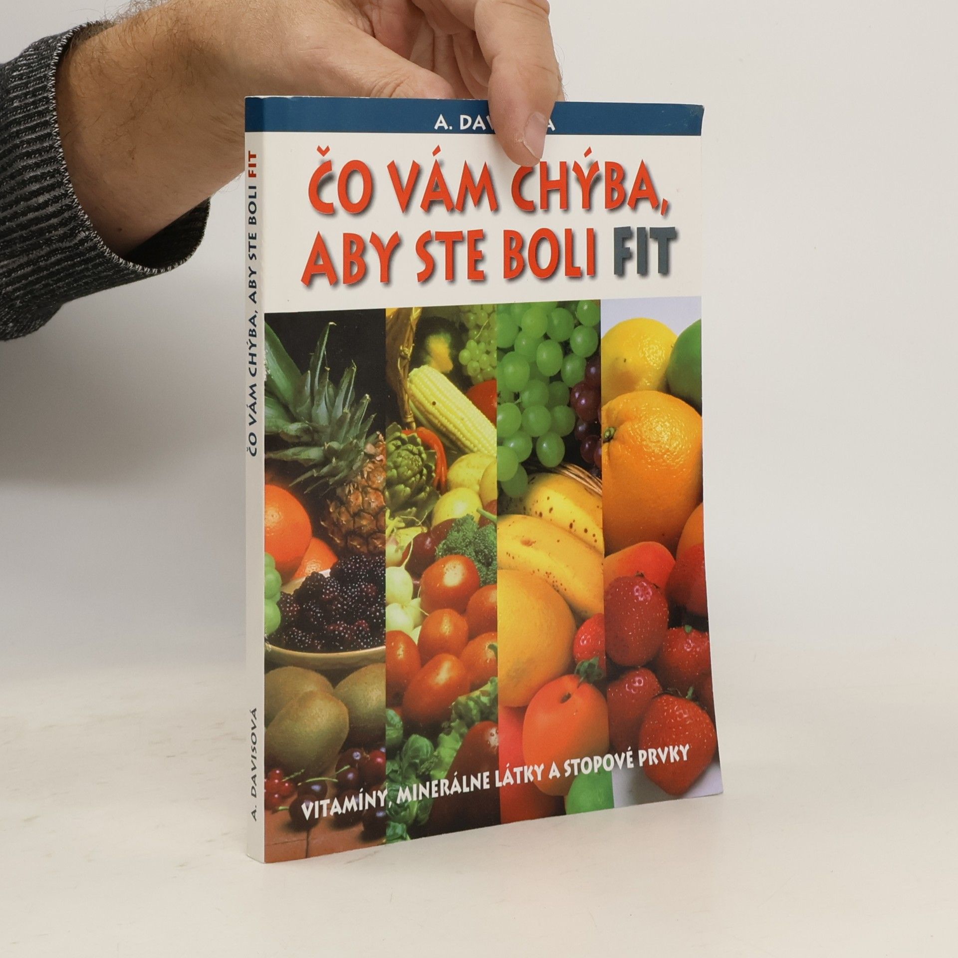 Adelle Davis Čo Vám chýba, aby ste boli fit