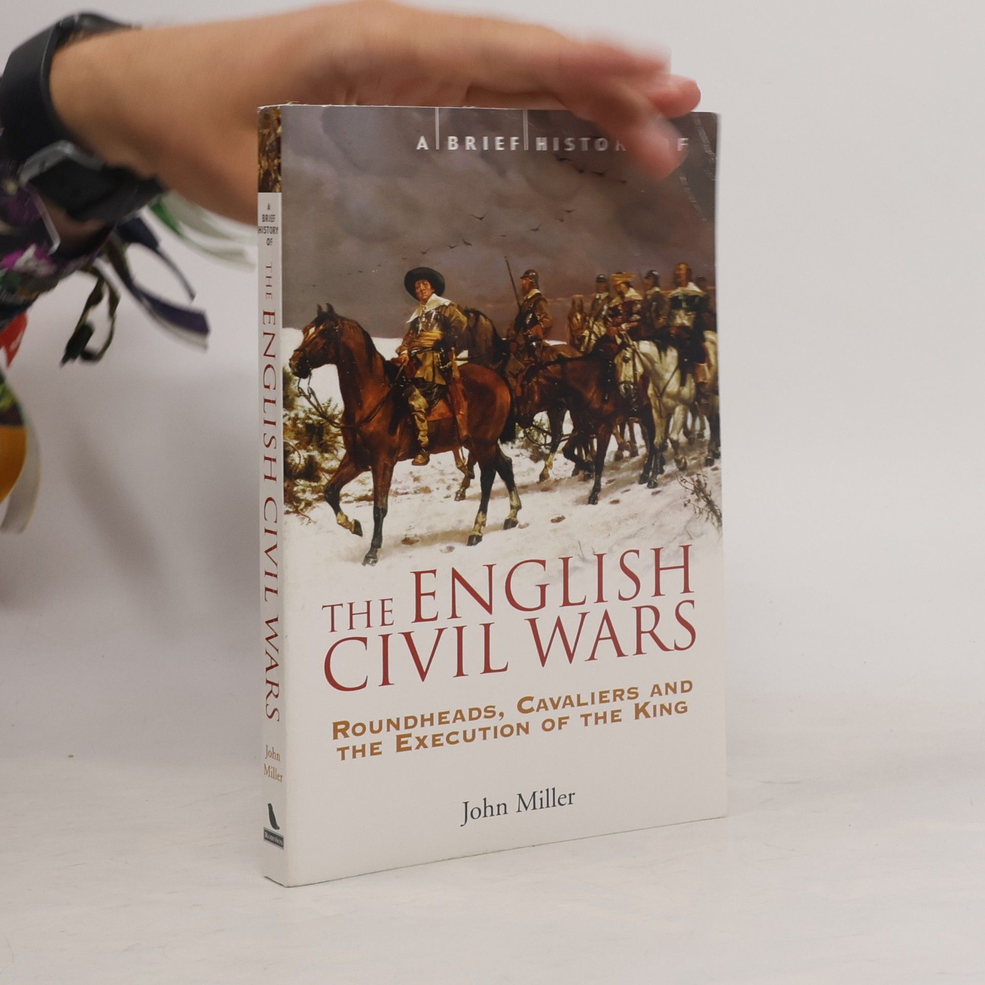 John Leslie Miller A Brief History of the English Civil Wars