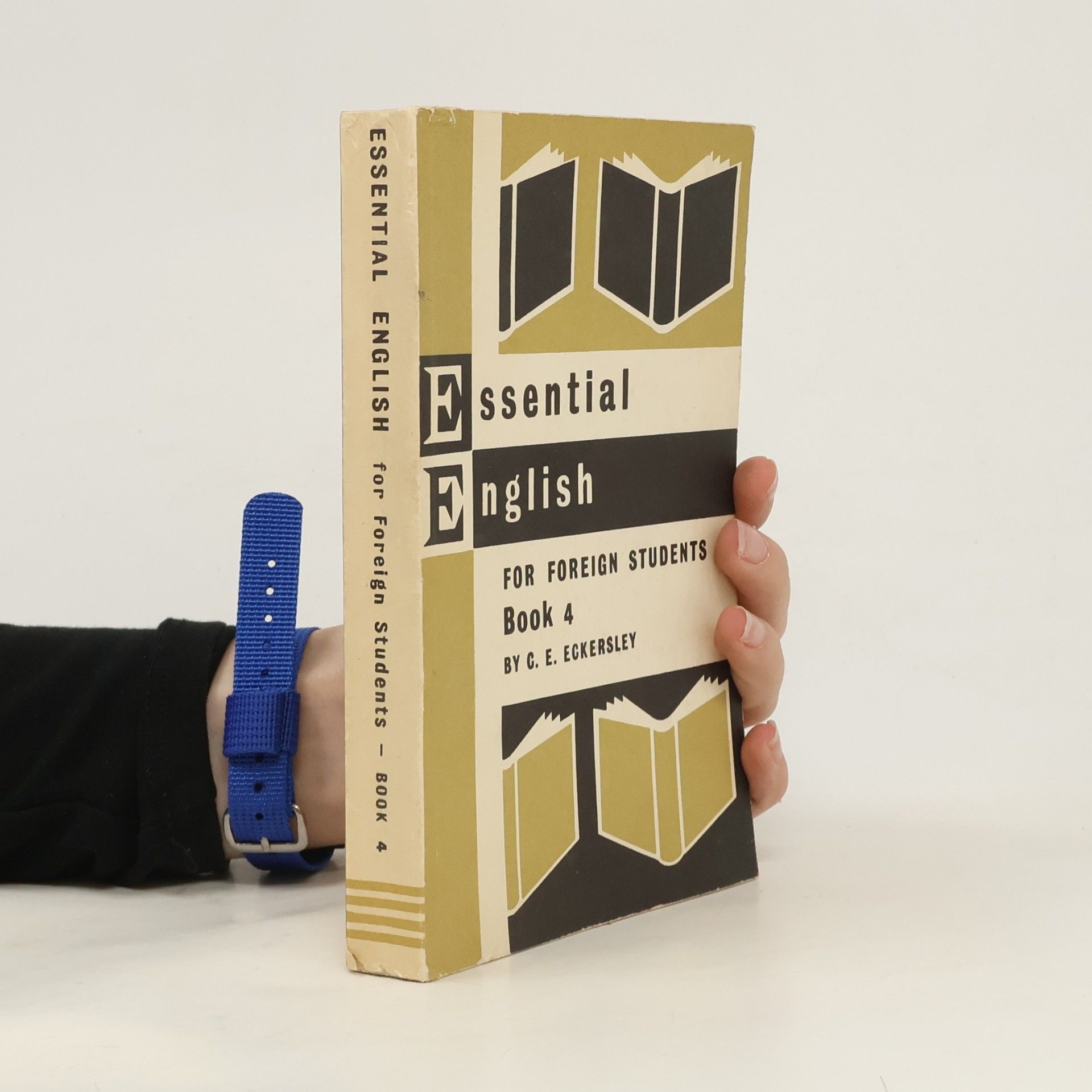 C. E. Eckersley Essential English for Foreign Students. Book 4