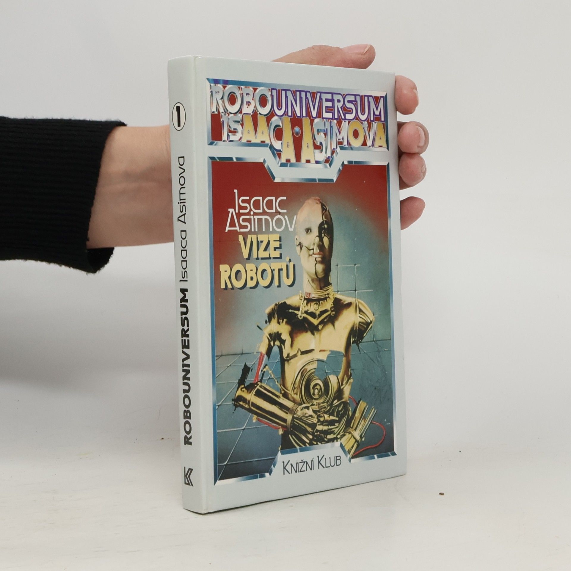 Isaac Asimov Robouniversum Isaaca Asimova, Vize robotů. 1.