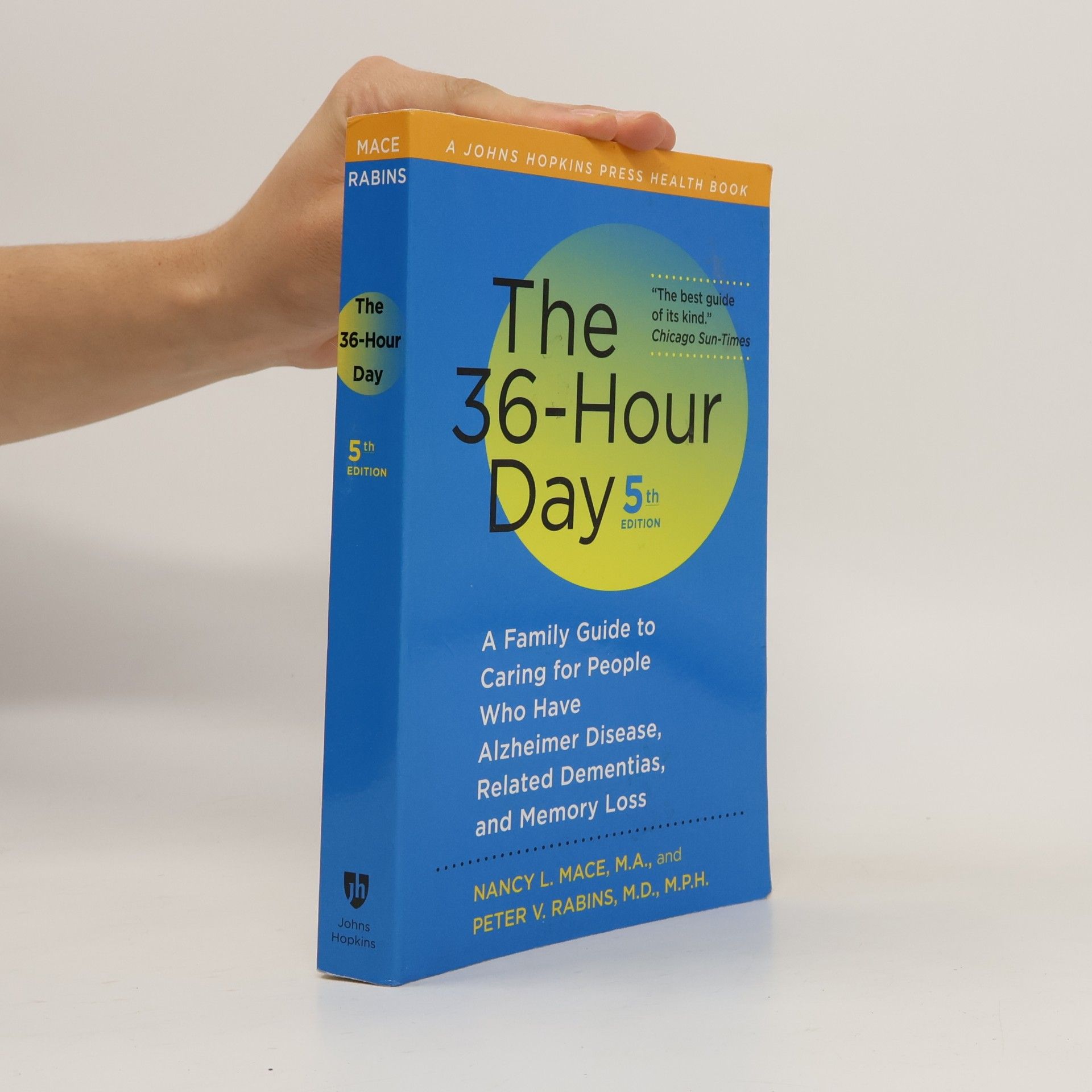 Nancy L. Mace A Johns Hopkins Press Health Book: The 36-Hour Day