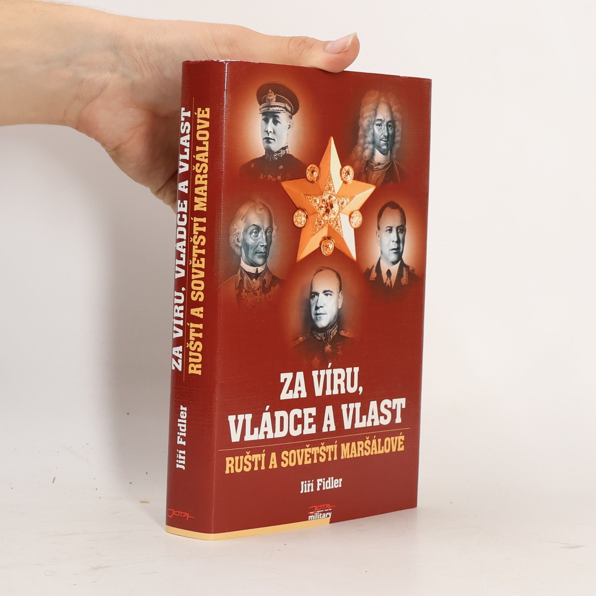 Jiří Fidler Za víru, vládce a vlast - ruští a sovětští maršálové