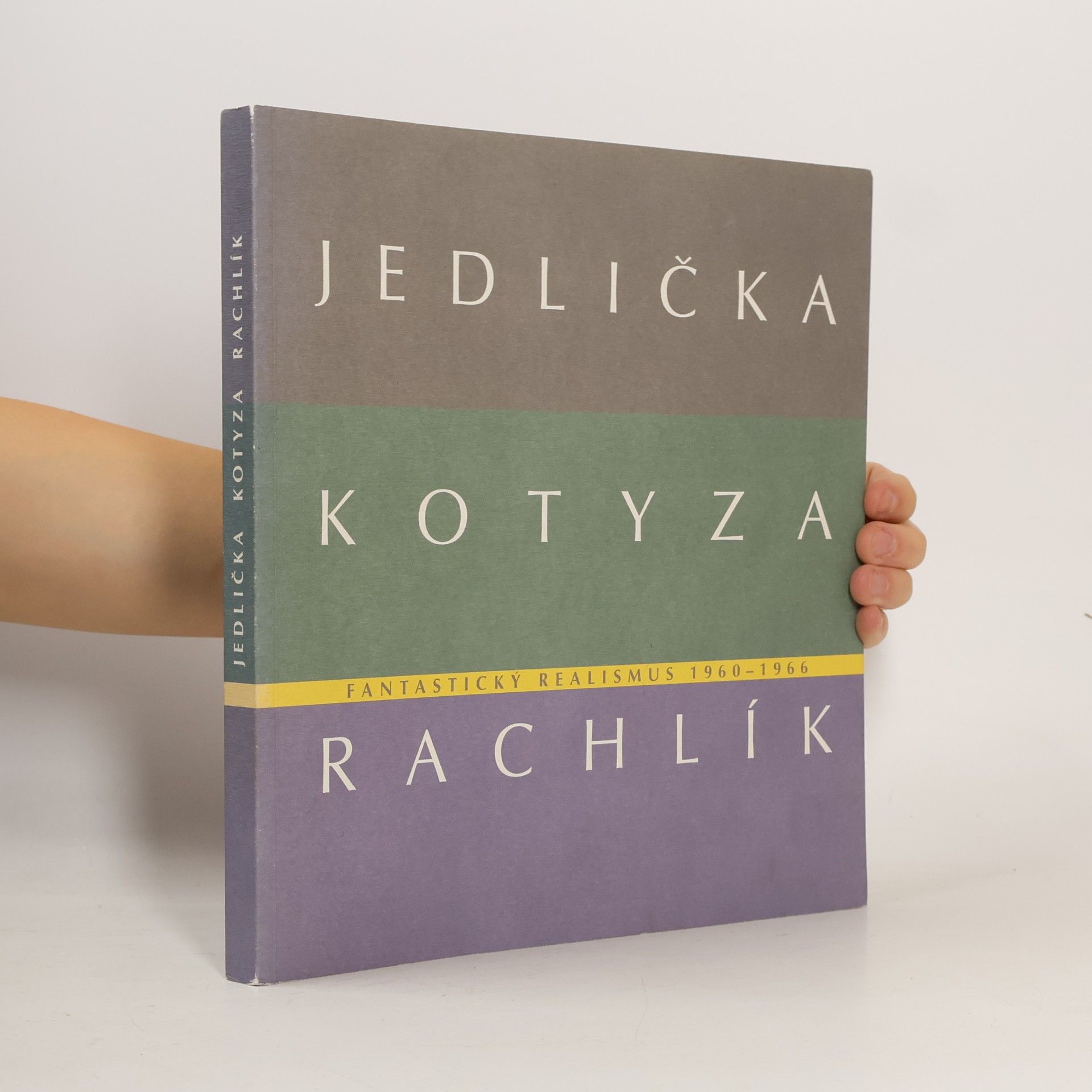 Fantastický realismus 1960 - 1966: Jan Jedlička - Vladivoj Kotyza - Mikuláš Rachlík