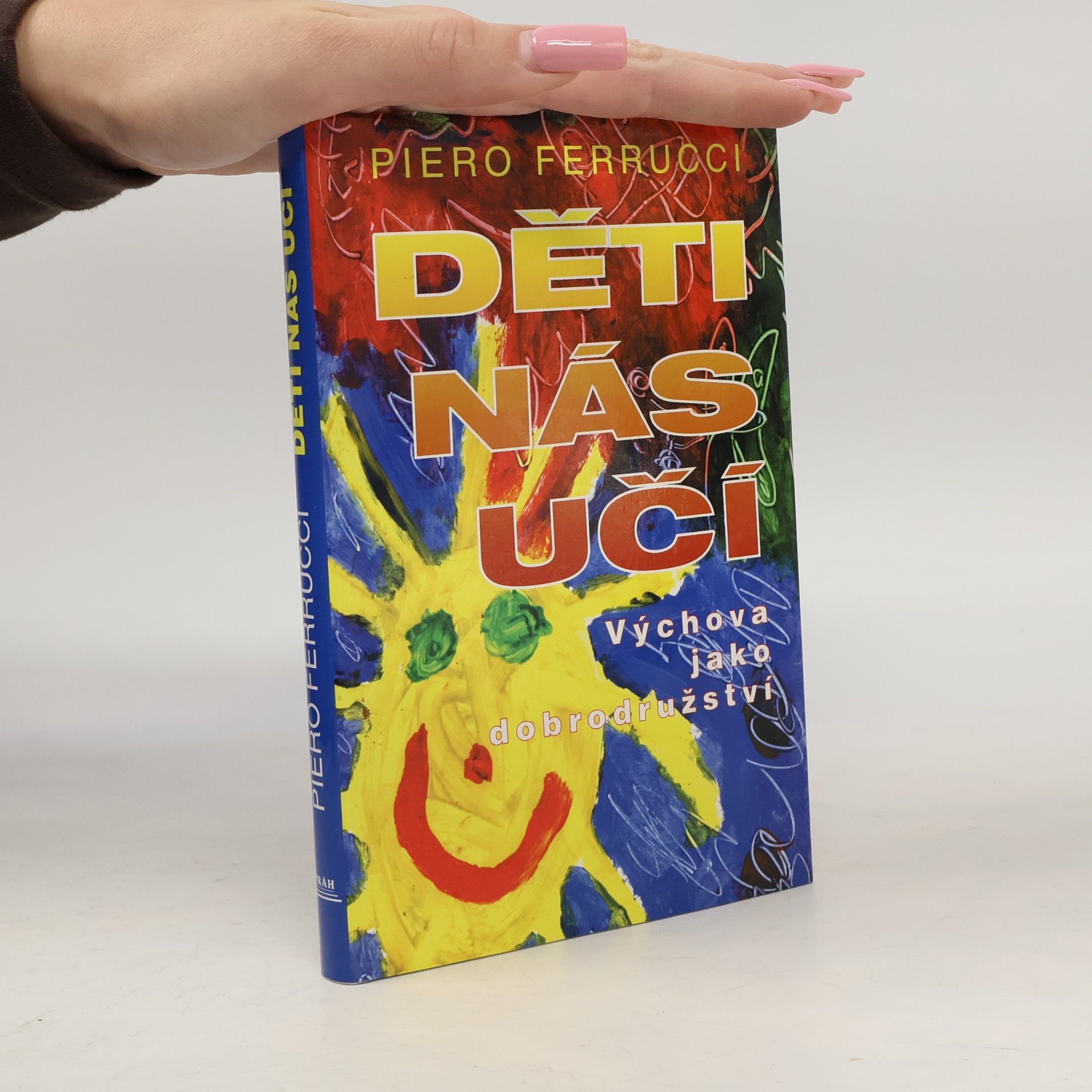 Piero Ferrucci Děti nás učí. Výchova jako dobrodružství