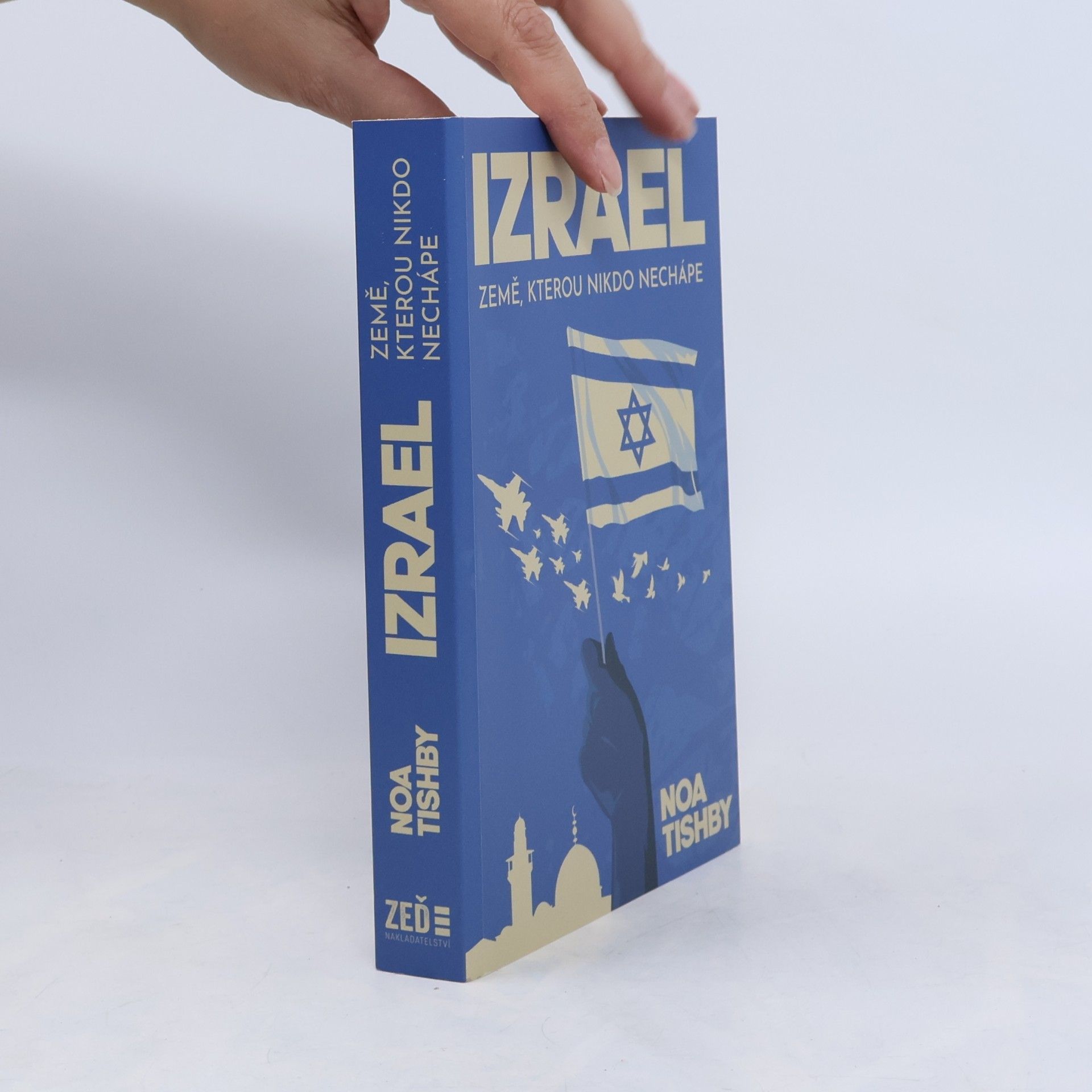 Izrael : země, kterou nikdo nechápe
