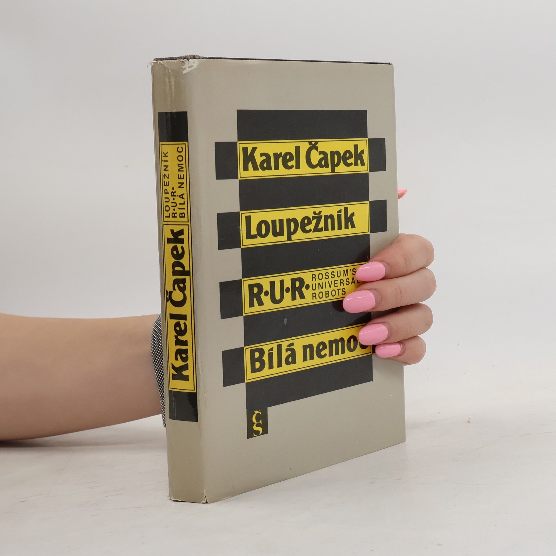 Karel Čapek Loupežník. R.U.R. Bílá nemoc