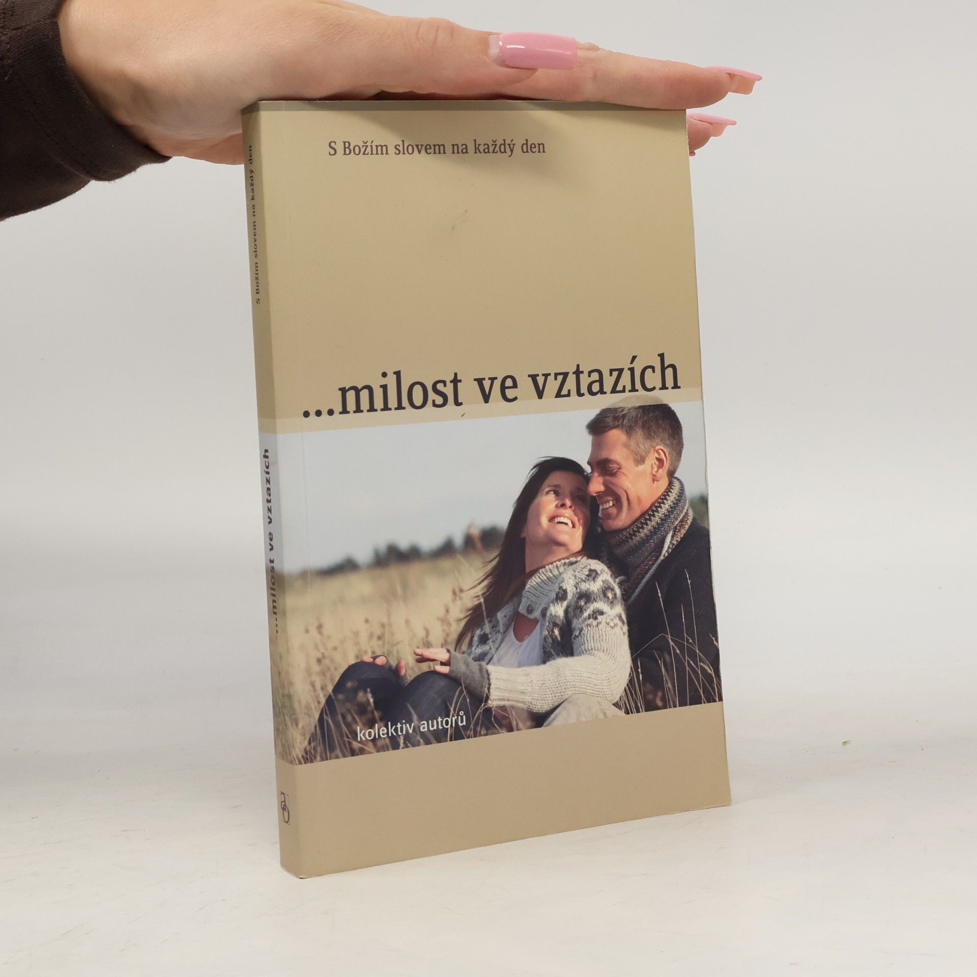Milost ve vztazích: S Božím slovem na každý den