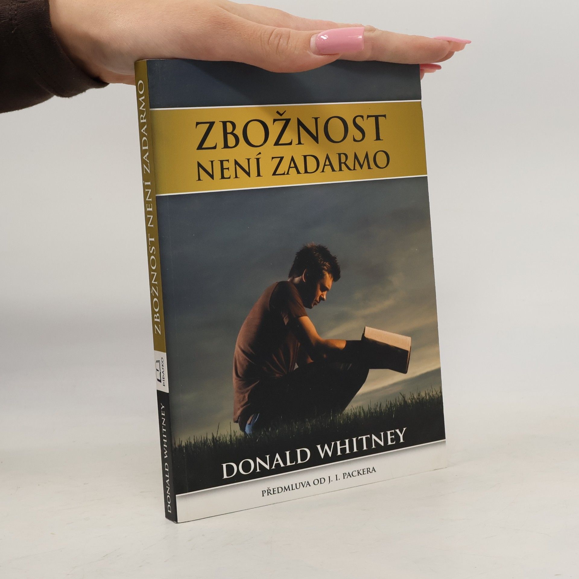 Donald S. Whitney Zbožnost není zadarmo