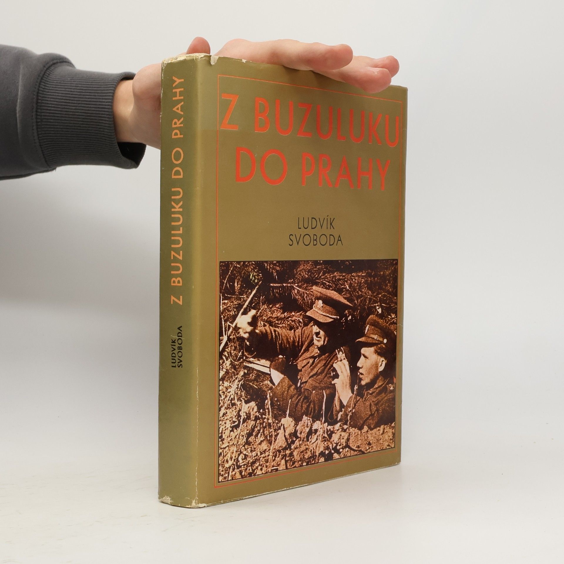 Ludvík Svoboda Z Buzuluku do Prahy