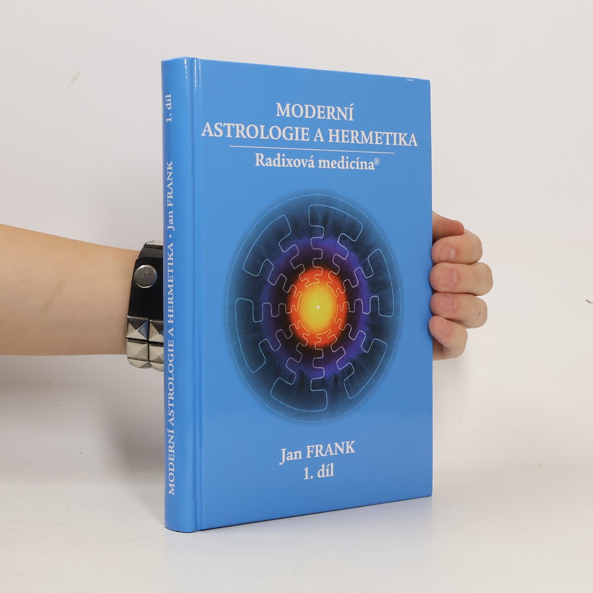 Moderní astrologie a hermetika : radixová medicína. 1. díl