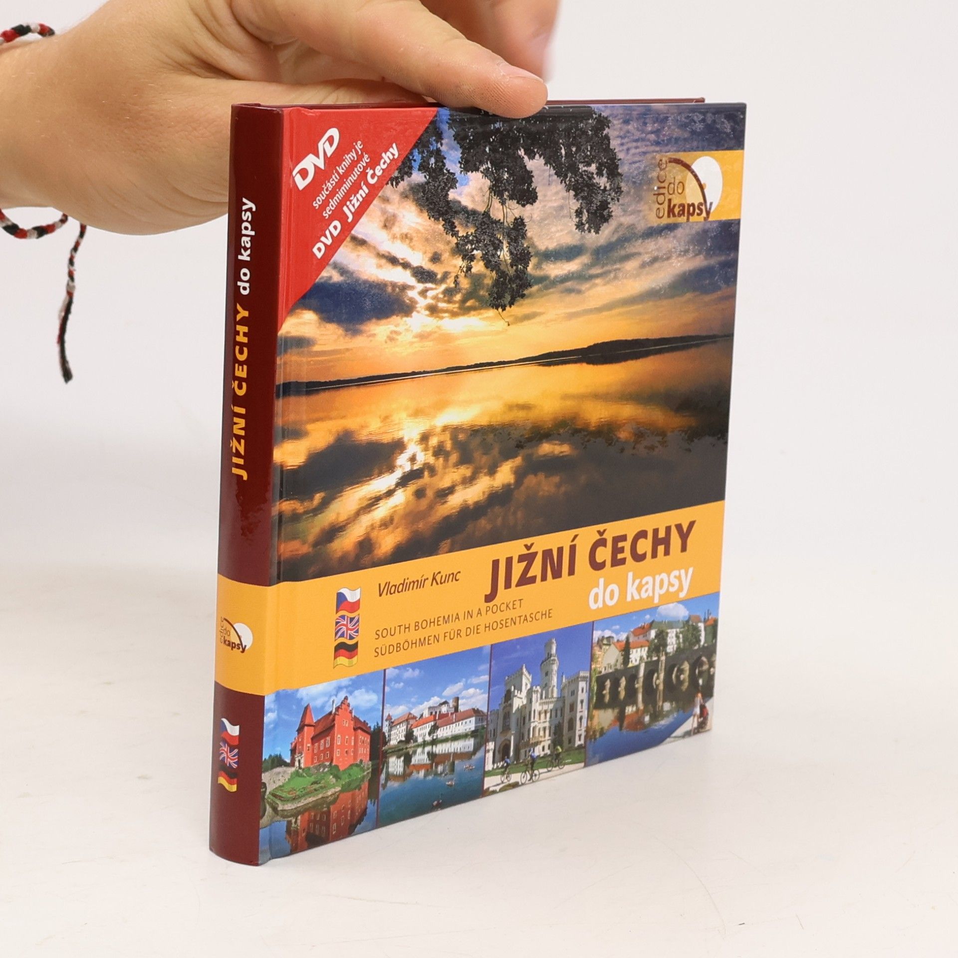 Vladimír Kunc Jižní Čechy do kapsy. South Bohemia in a pocket. Südböhmen für die Hosentasche