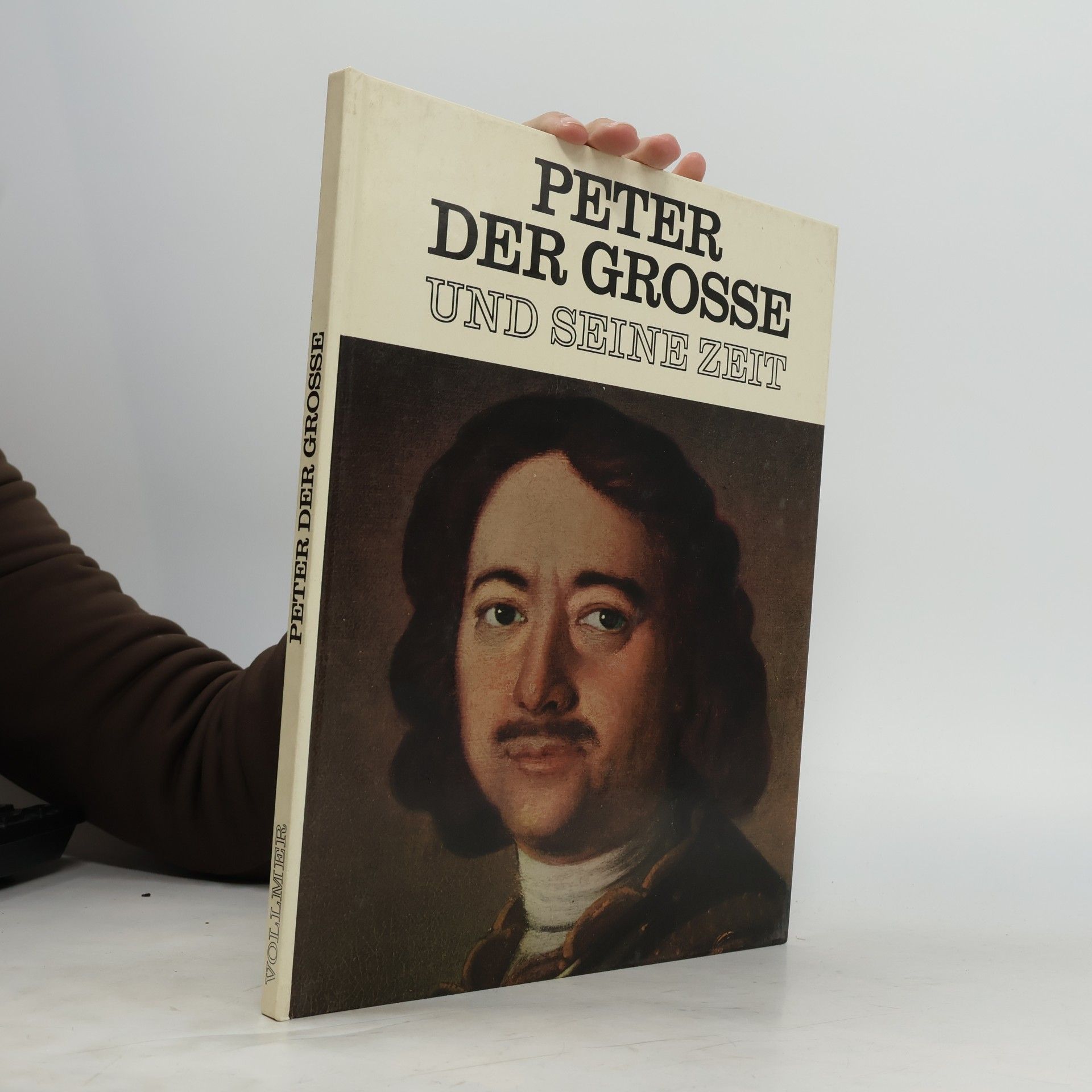 Collectif d'auteurs Peter der Grosse und seine Zeit