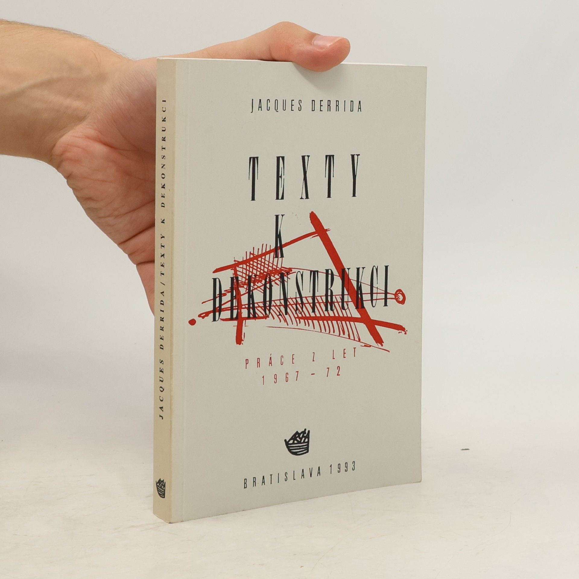 Texty k dekonstrukci: Práce z let 1967-72