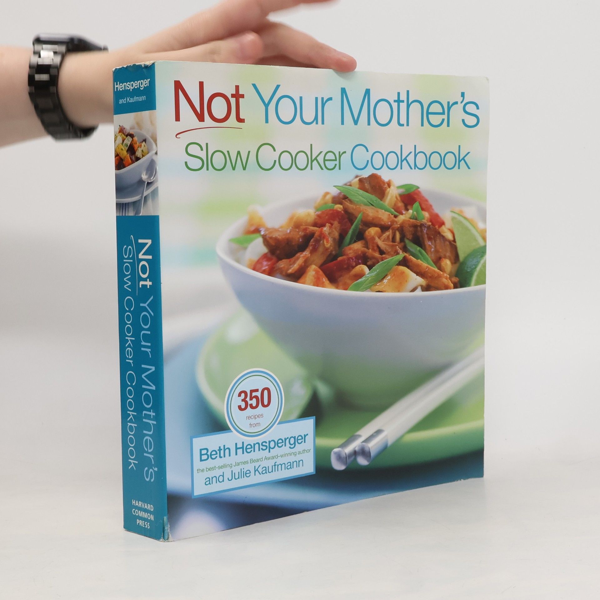Beth Hensperger Not Your Mother's Slow Cooker Cookbook