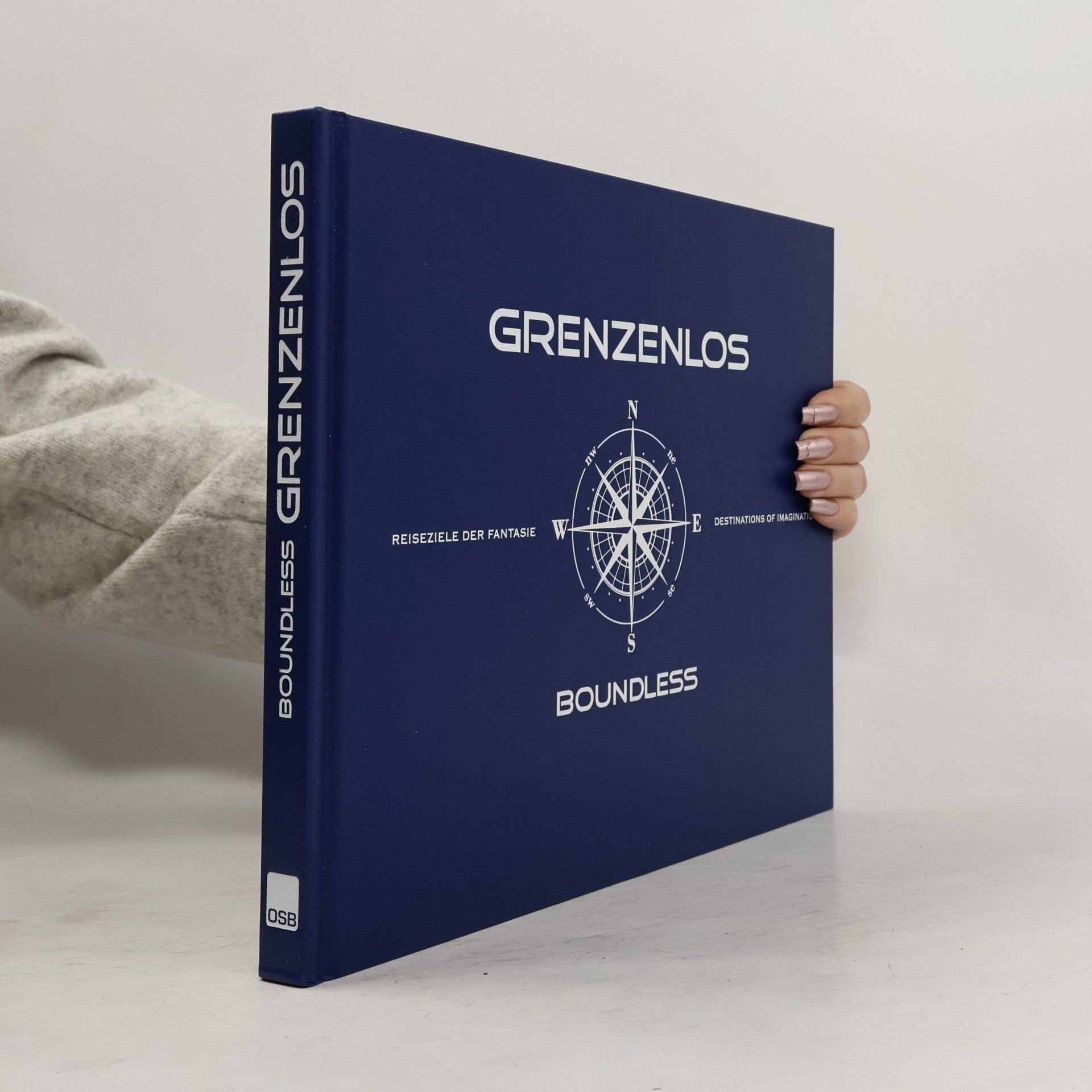 AA.VV. Grenzenlos Reiseziele der Fatasie. Boundless Destinations fo Imagination
