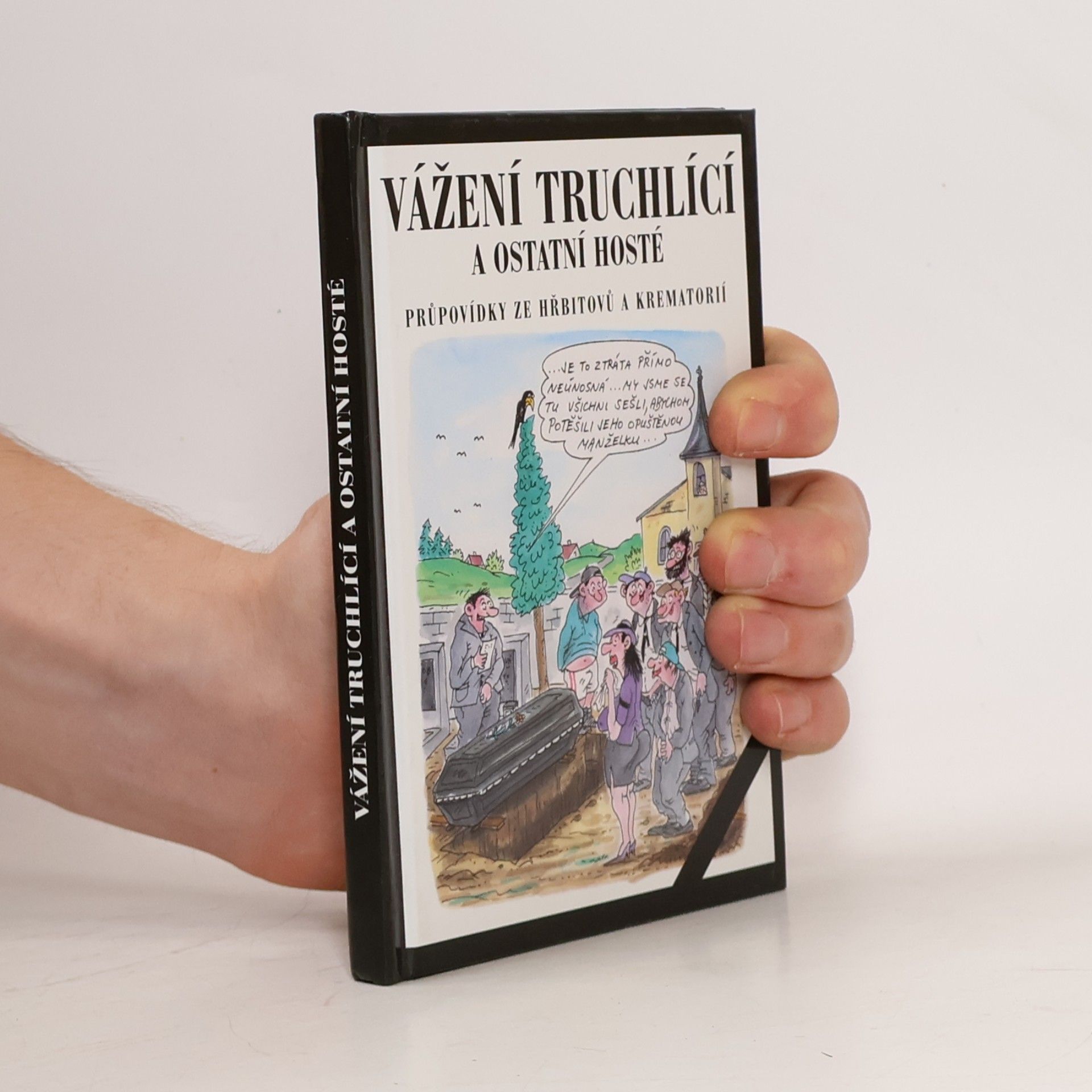Vážení truchlící a ostatní hosté