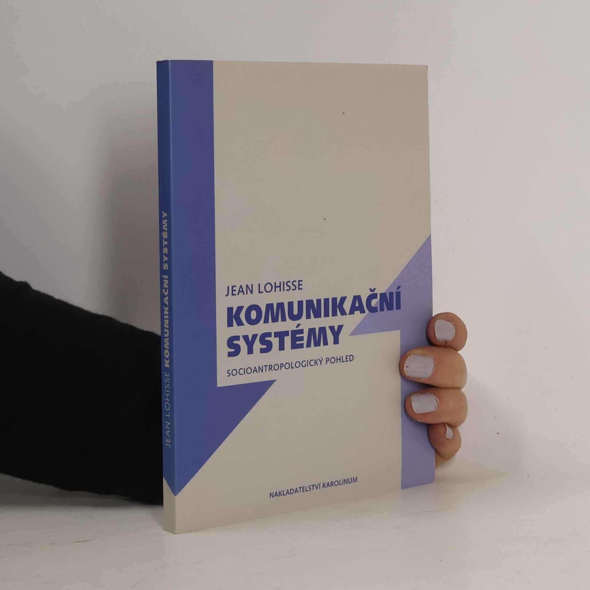 Jean Lohisse Komunikační systémy: Socioantropologický pohled