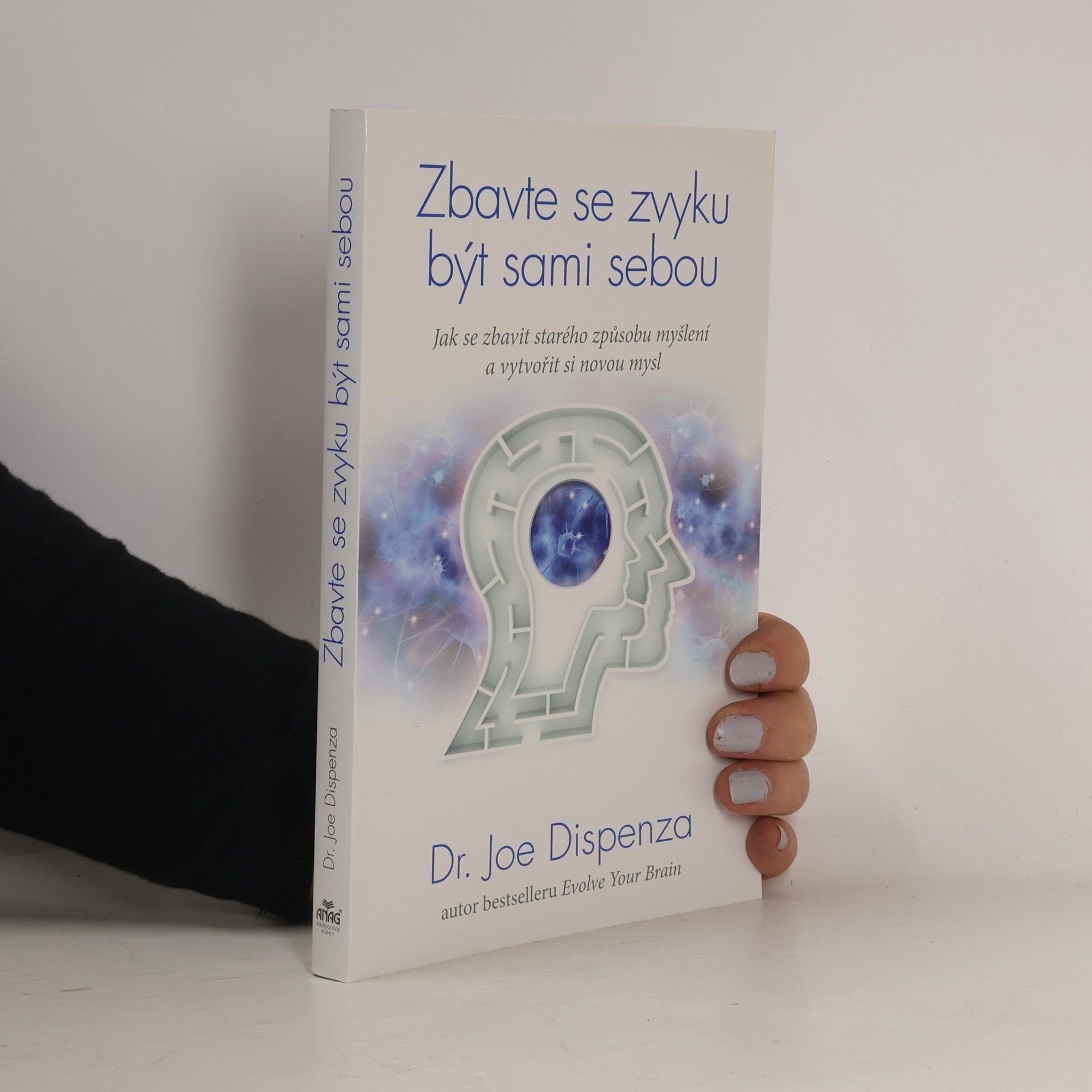Joe Dispenza Zbavte se zvyku být sami sebou