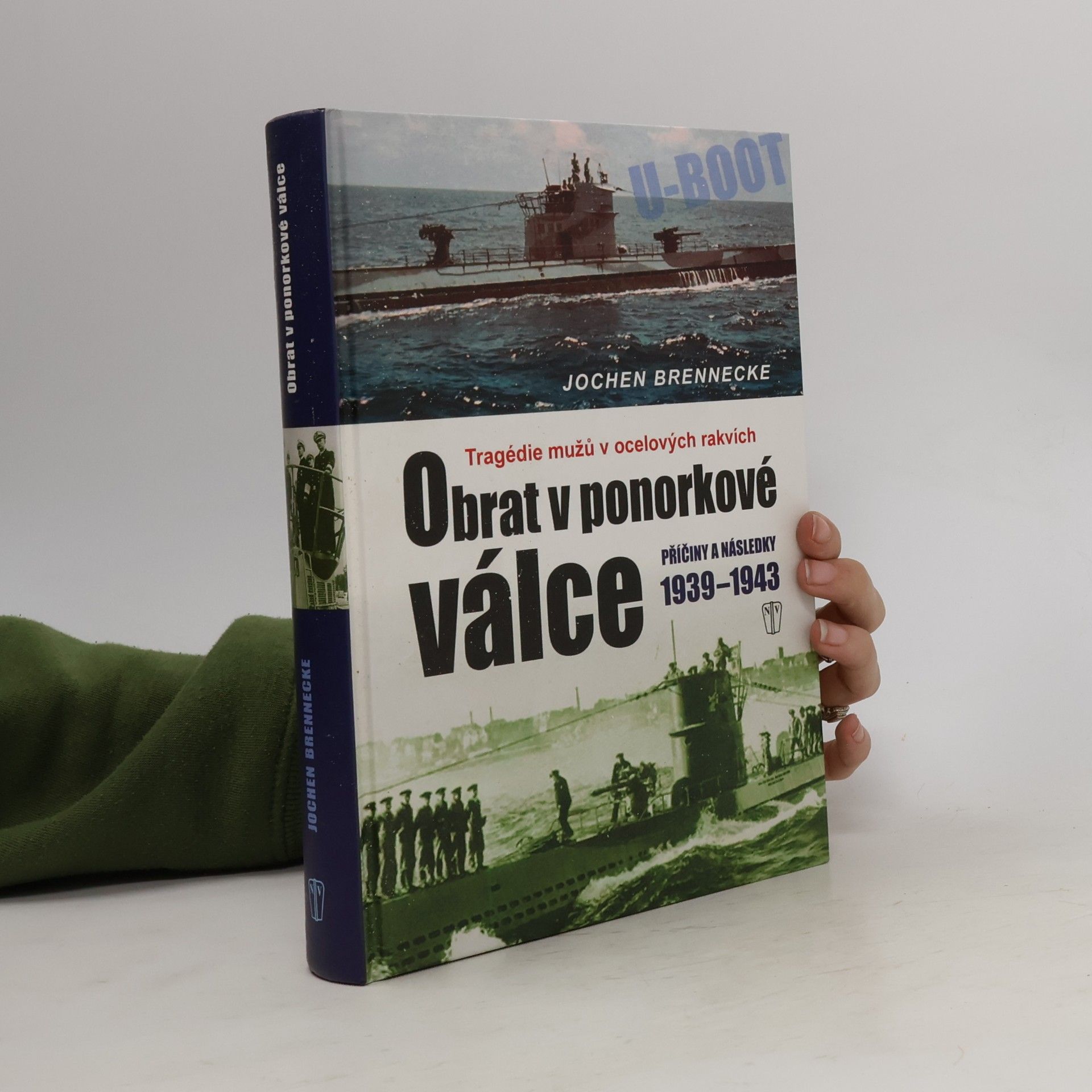 Obrat v ponorkové válce 1939-1943. Tragédie mužů v ocelových rakvích