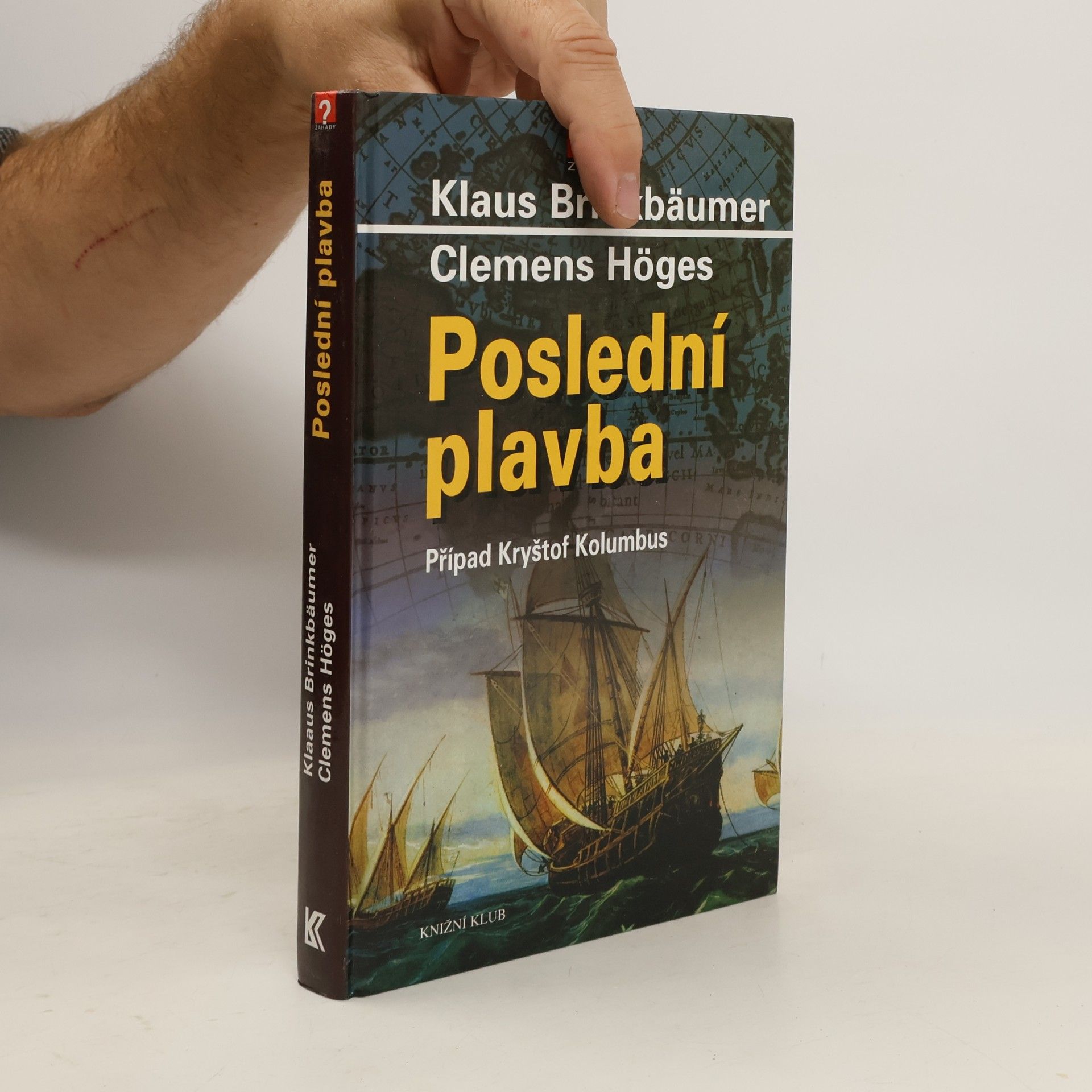 Klaus Brinkbäumer Poslední plavba - Případ Kryštof Kolumbus