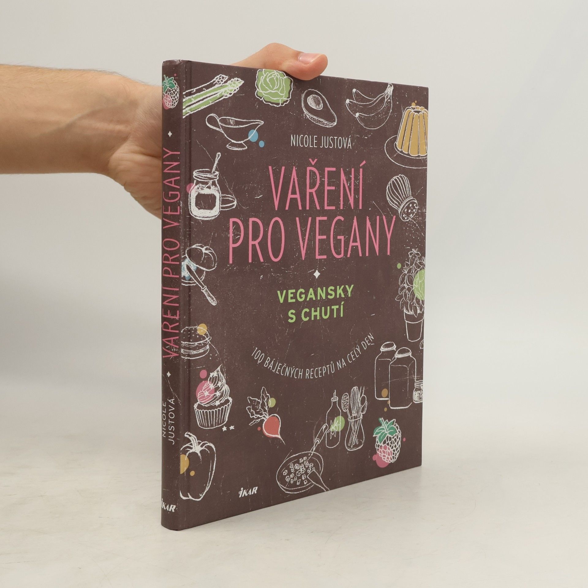 Vaření pro vegany: Vegansky s chutí : 100 báječných receptů na celý den