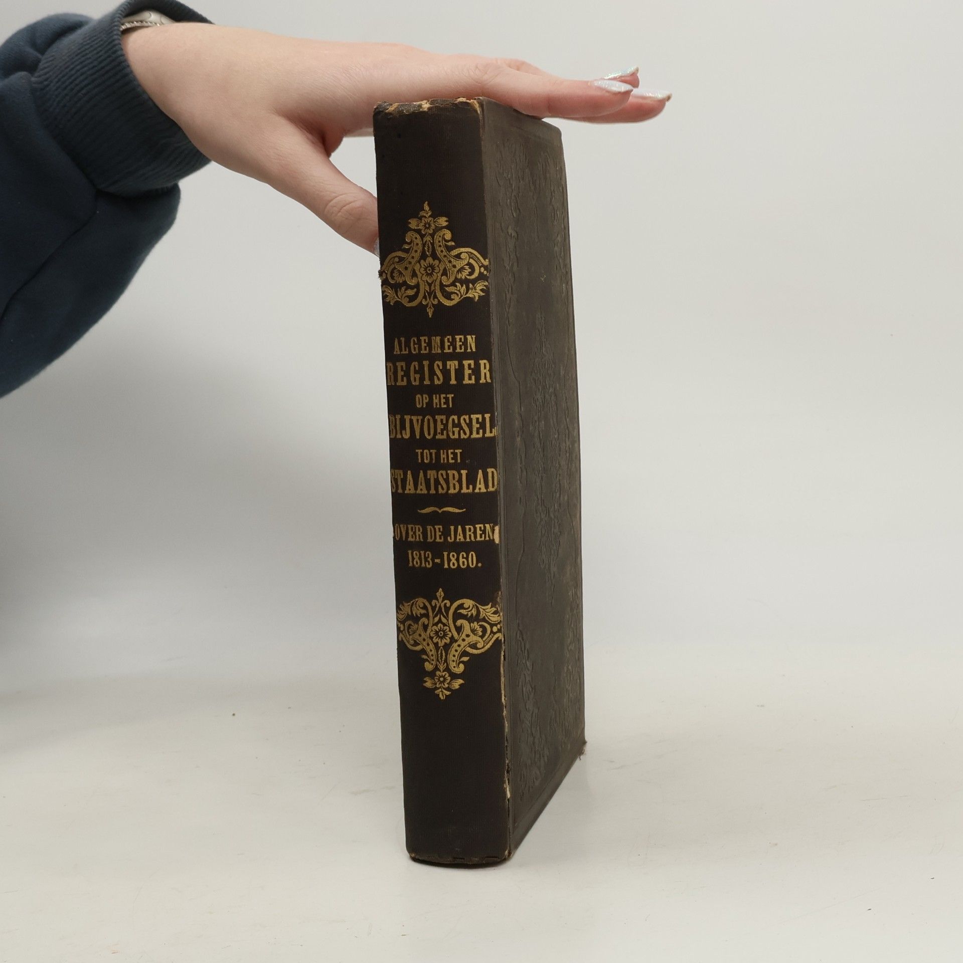 Various authors Algemeen register Op het Bijvoegsel tot het staatsblad Van het Koningrijk der nederlanden, Over de jaren 1813-1860.