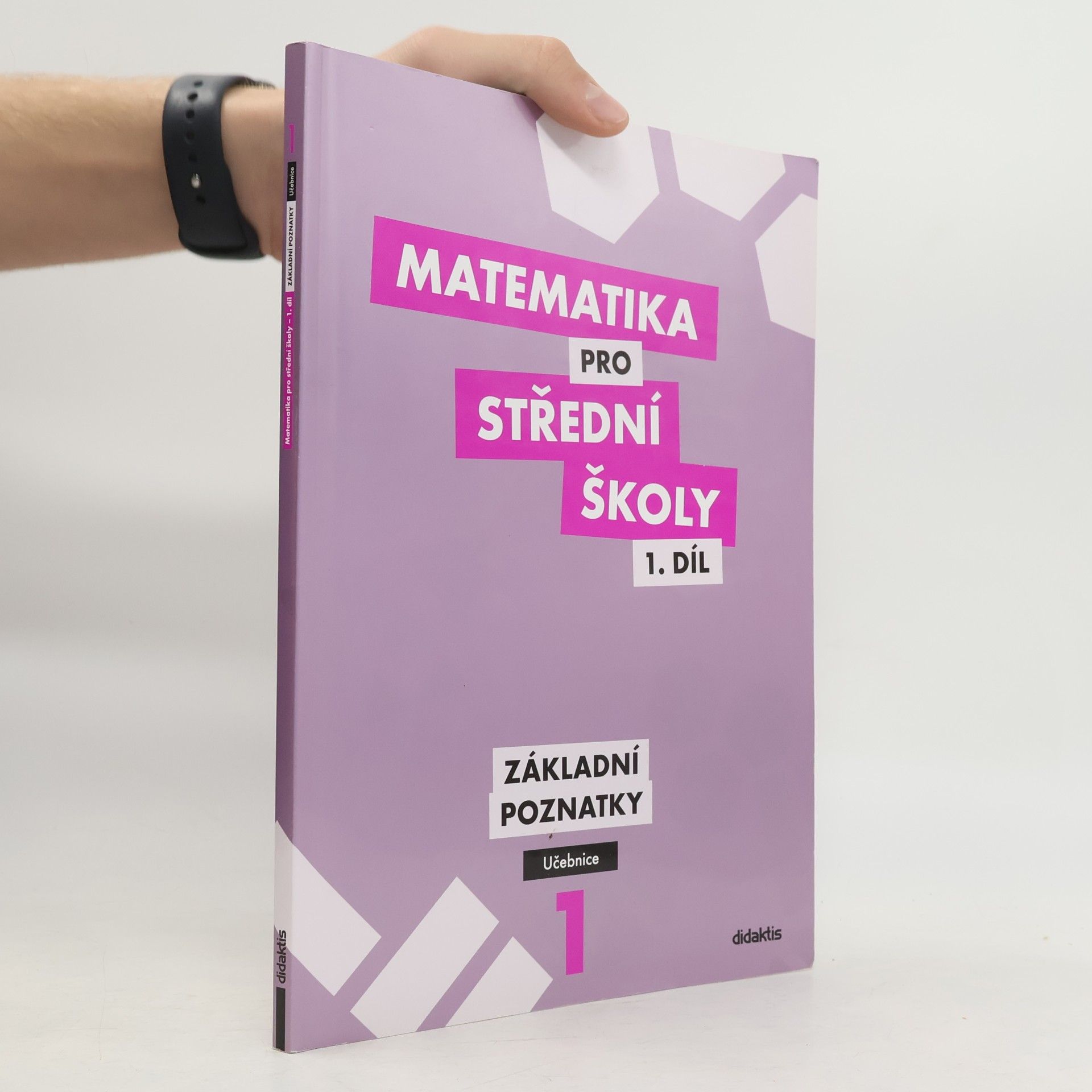 Matematika pro střední školy. 1. díl, Základní poznatky. Učebnice