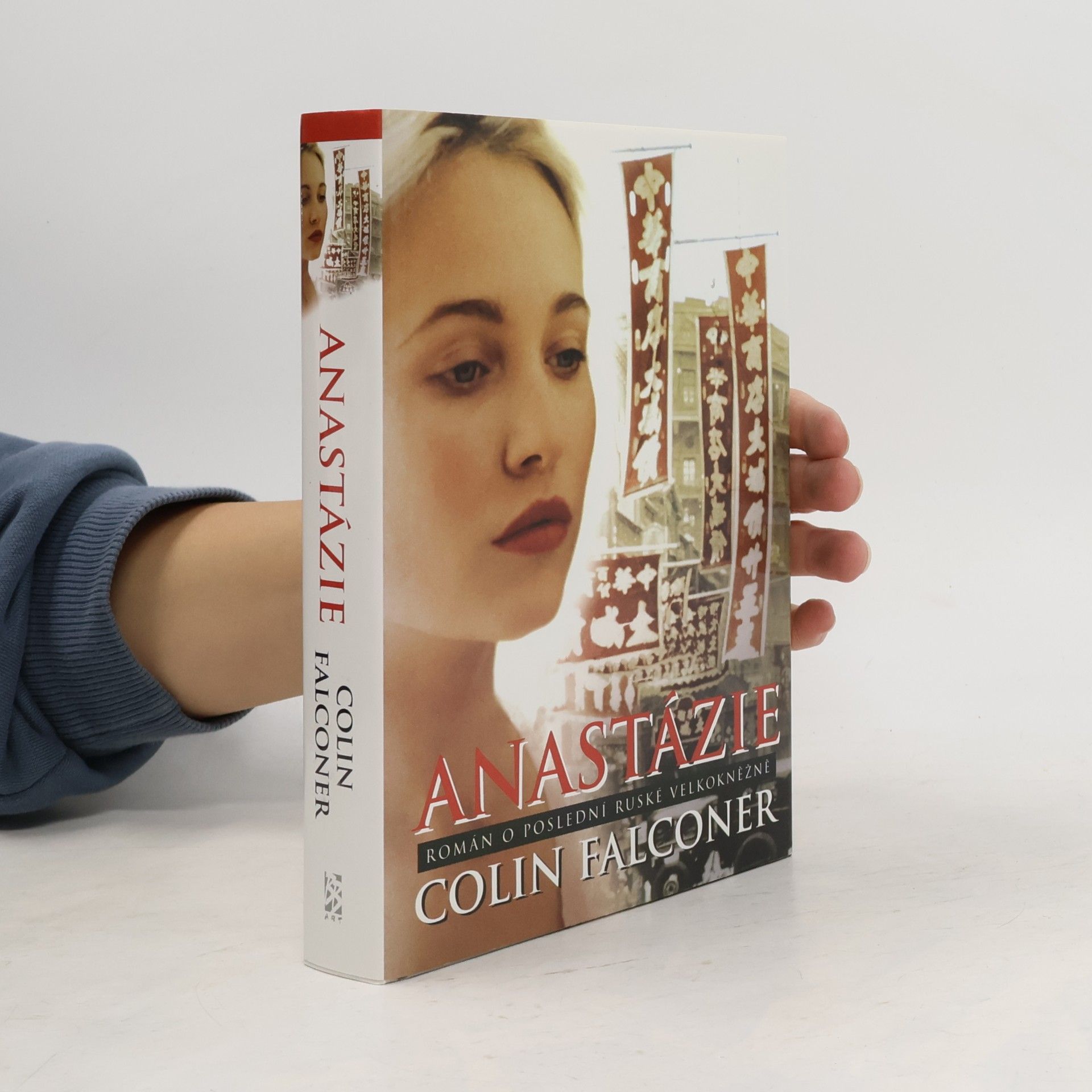 Colin Falconer Anastázie: Román o poslední ruské velkokněžně