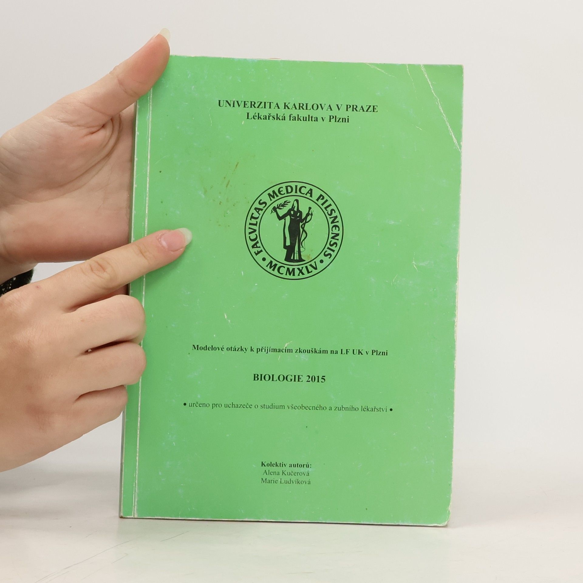 Alena Kučerová Biologie 2015 : modelové otázky k přijímacím zkouškám na LF UK v Plzni