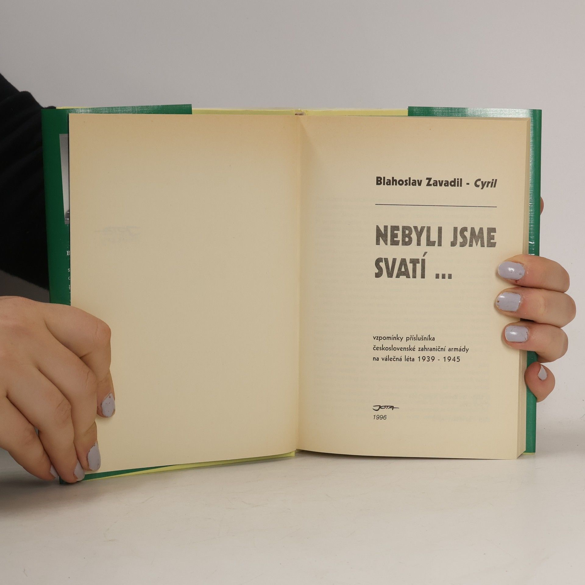 Blahoslav Zavadil Nebyli jsme svatí. Vzpomínky příslušníka československé zahraniční armády na válečná léta 1939-1945