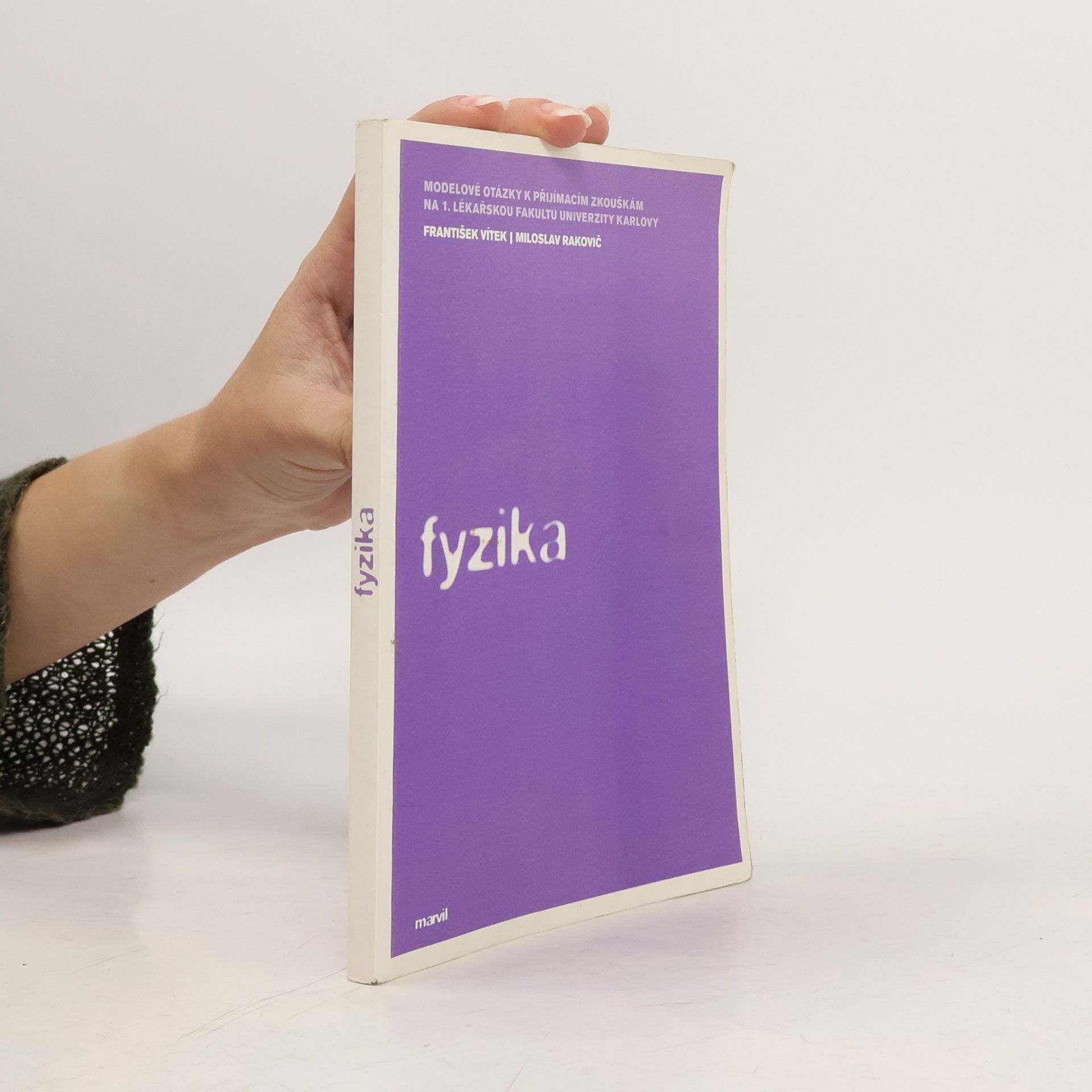 Fyzika. Modelové otázky k přijímacím zkouškám na 1. lékařskou fakultu UK