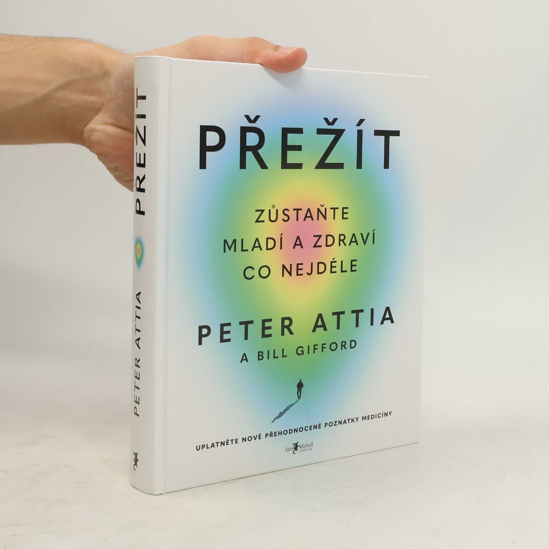 Peter Attia Přežít: Zůstaňte mladí a zdraví co nejdéle