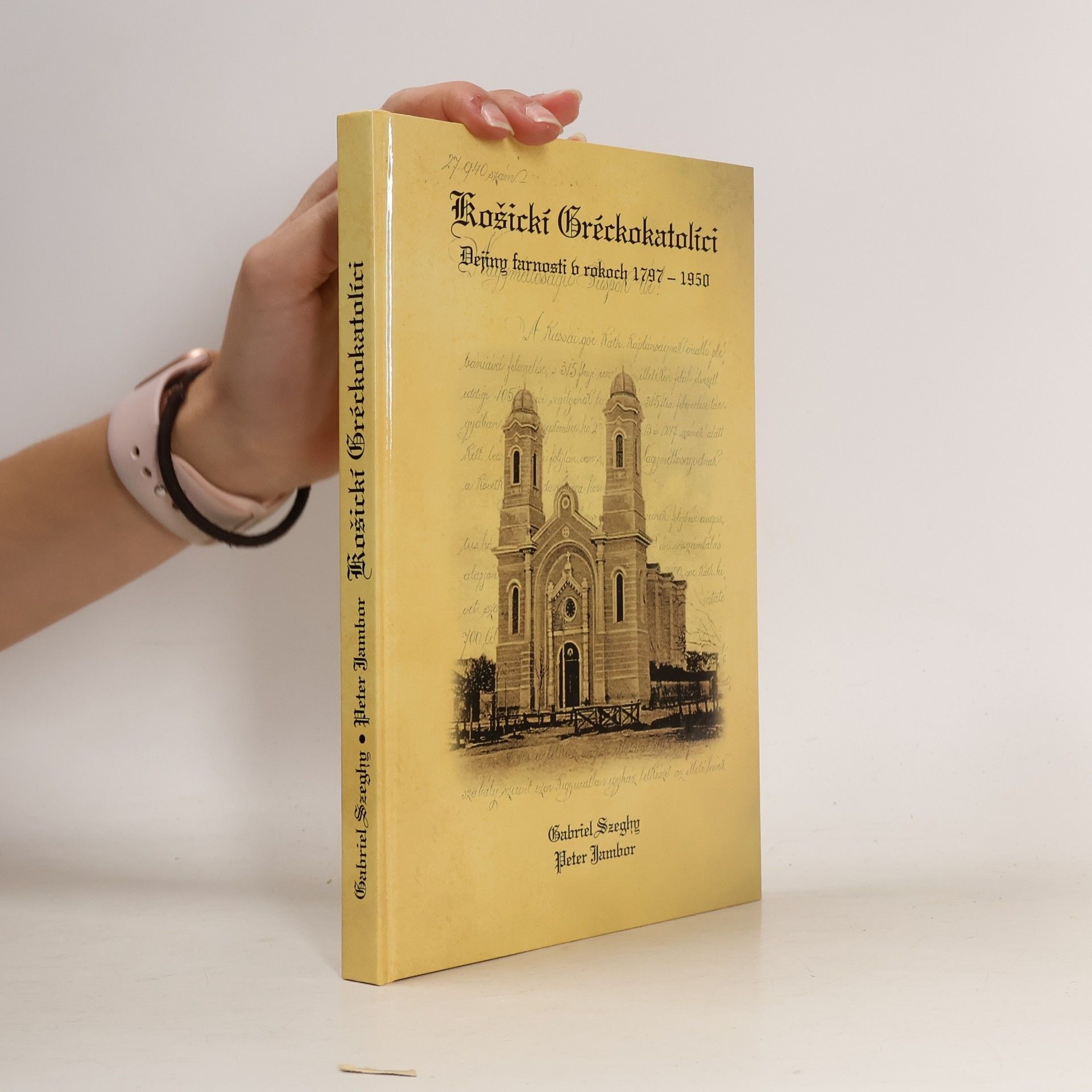 Košickí gréckokatolíci : dejiny farnosti v rokoch 1797-1950