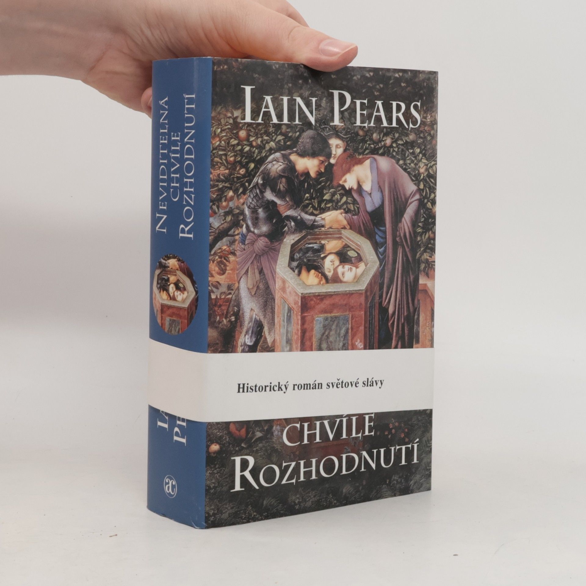 Iain Pears Neviditelná chvíle rozhodnutí