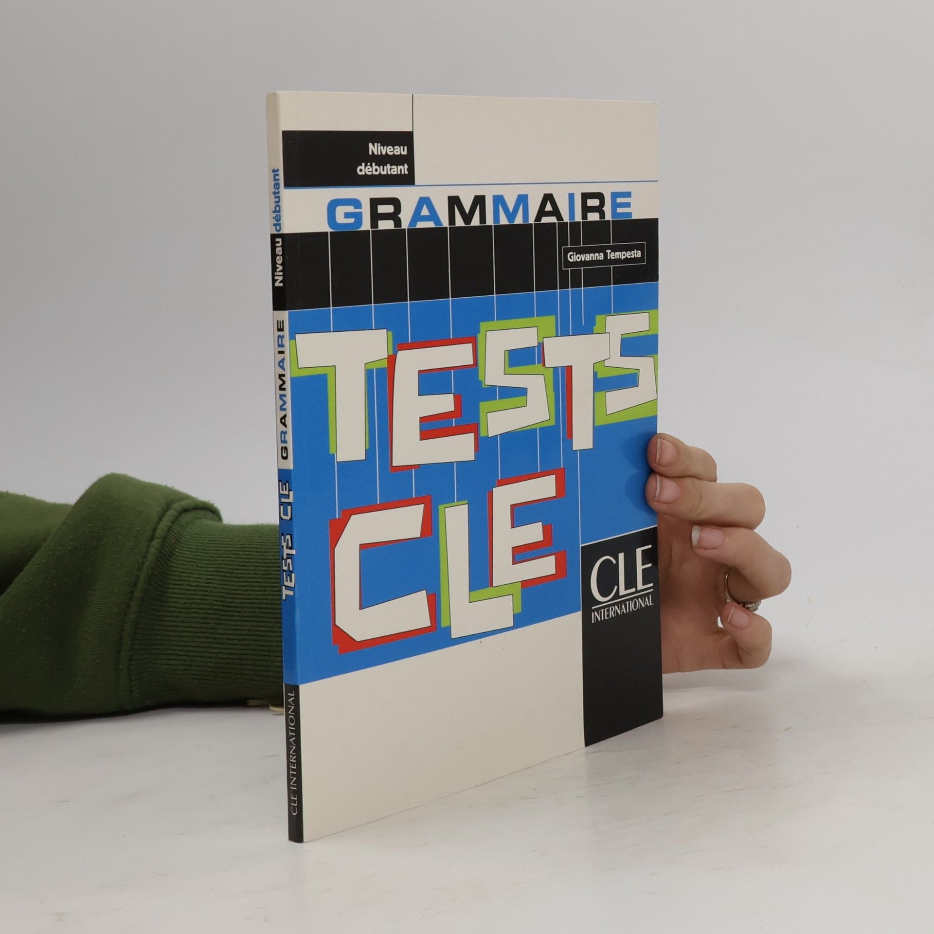 Giovanna Tempesta Tests CLE. Niveau débutant. Grammaire